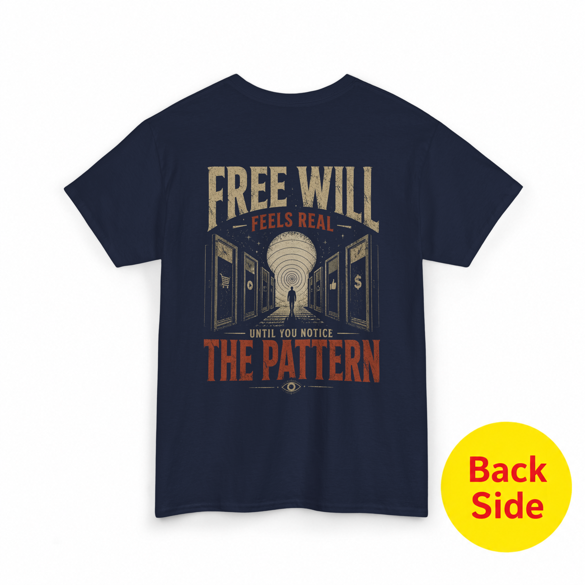 Mayhem Haus Free Will Feels Real Until You Notice the Pattern T-Shirt, back view, with graphic