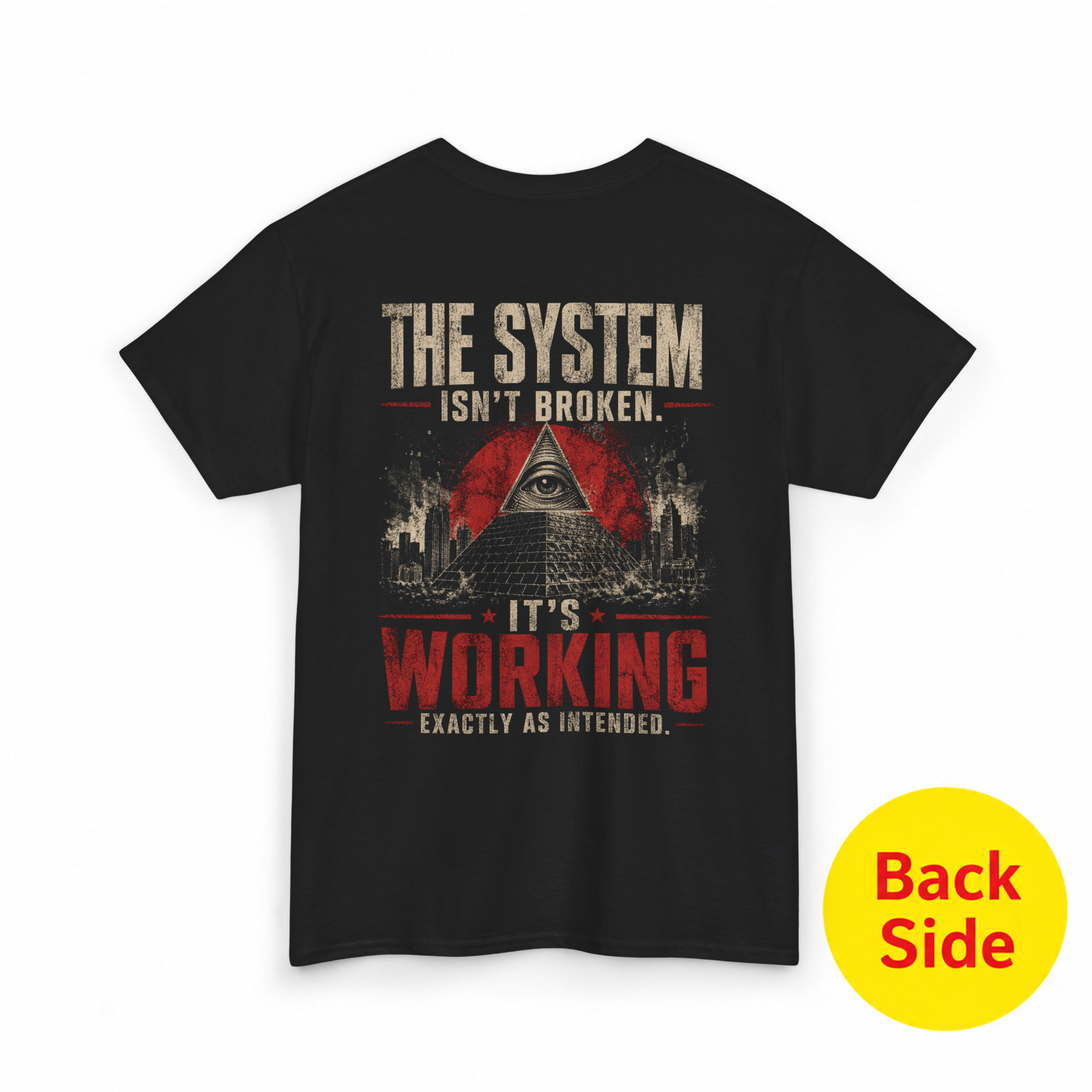 Back of Mayhem Haus T-shirt with text The System Isn't Broken It's Working Exactly As Intended