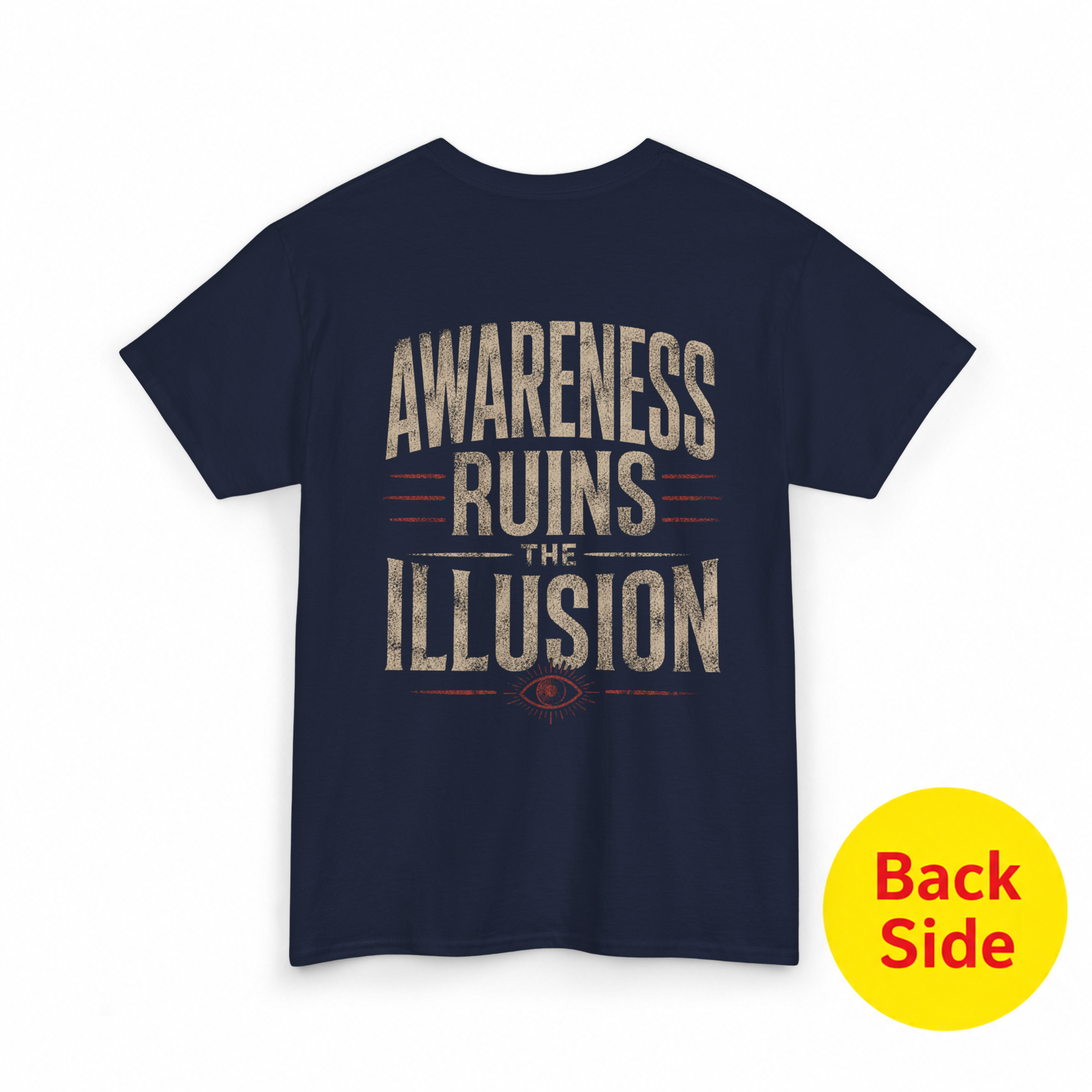 Back of Mayhem Haus Awareness Ruins the Illusion T-Shirt in navy blue with distressed beige text
