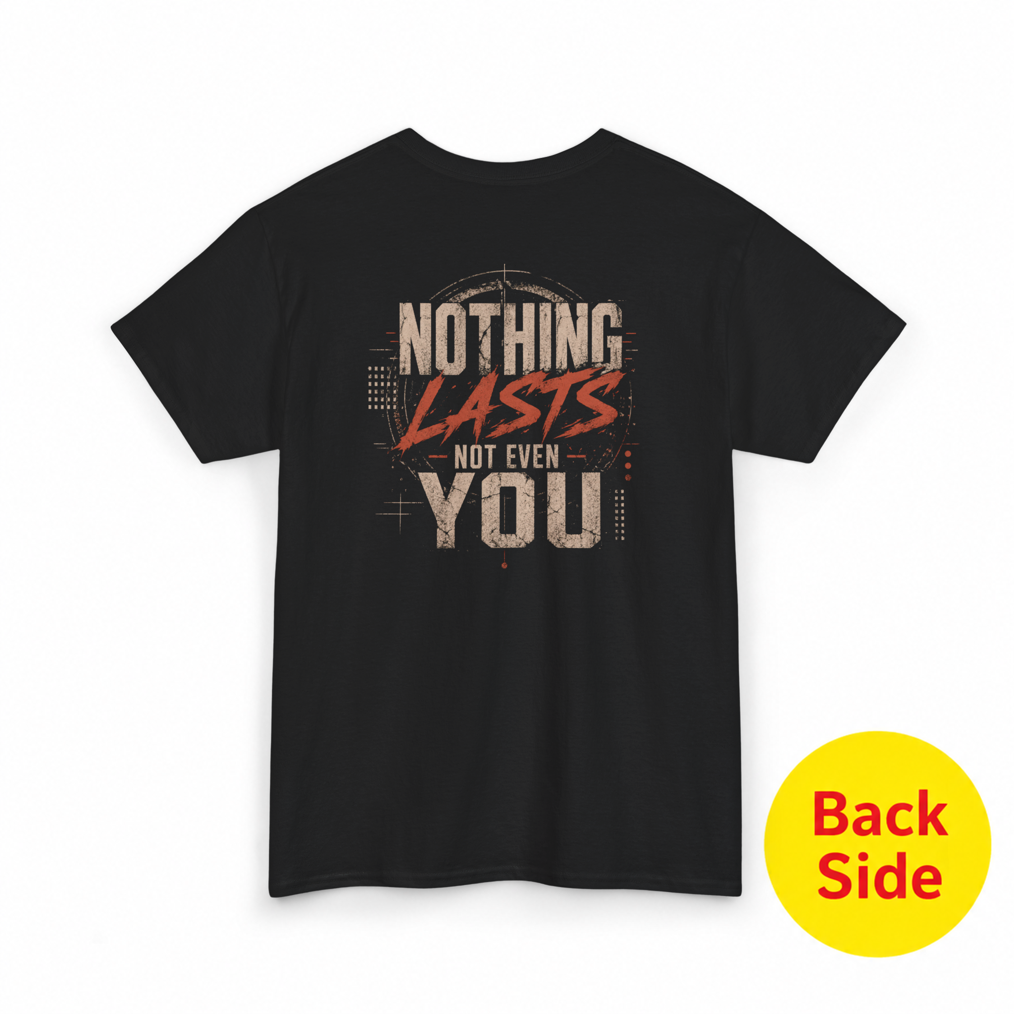 Mayhem Haus Nothing Last Not Even You T-Shirt back with text Nothing Lasts Not Even You
