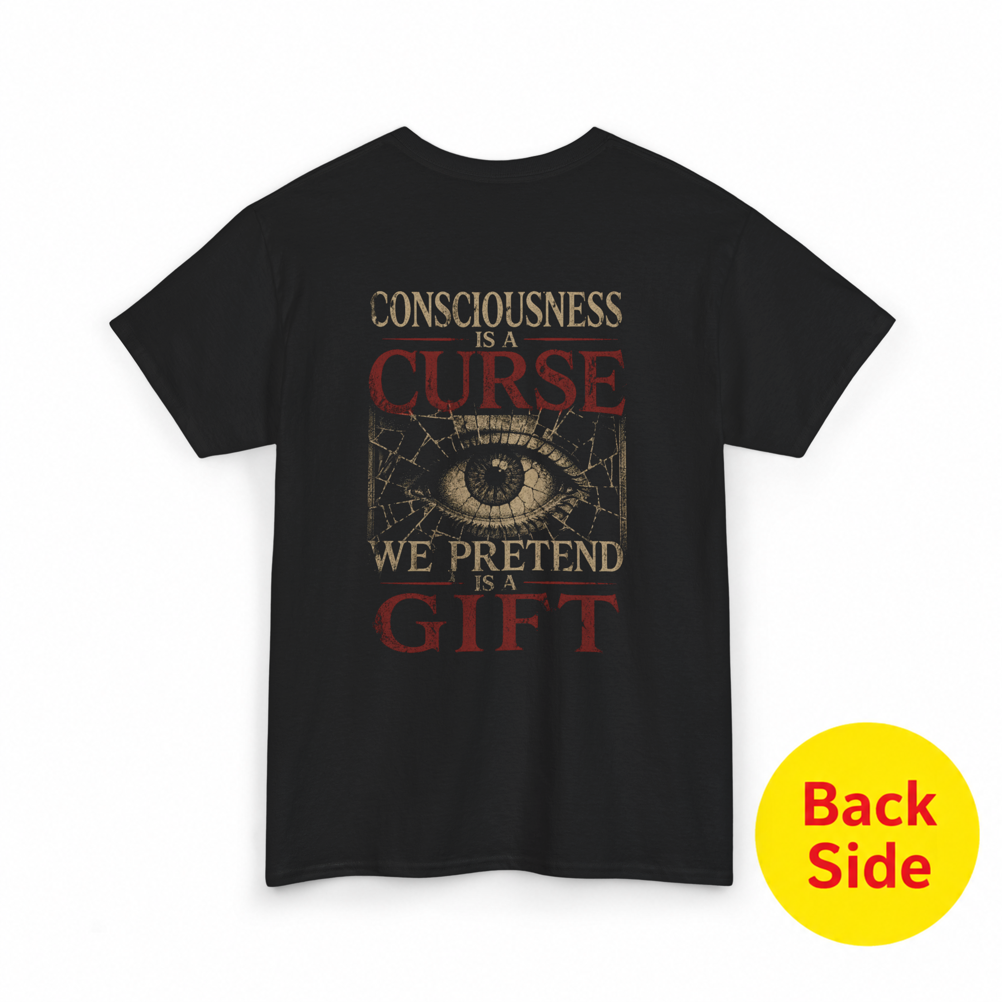 Mayhem Haus Consciousness Is a Curse… We Pretend It’s a Gift T-Shirt back with eye graphic