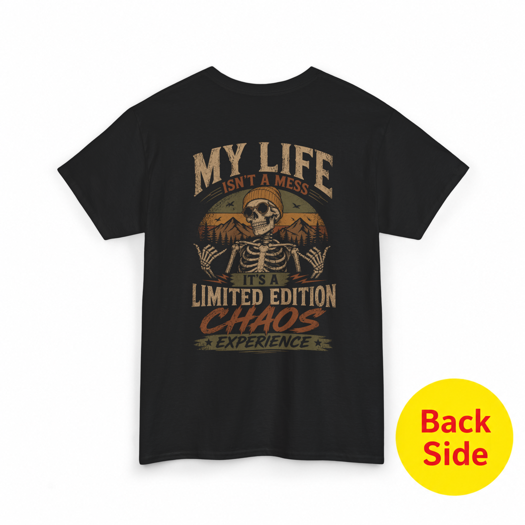 My Life Isn’t a Mess, It’s a Limited Edition Chaos Experience T-Shirt