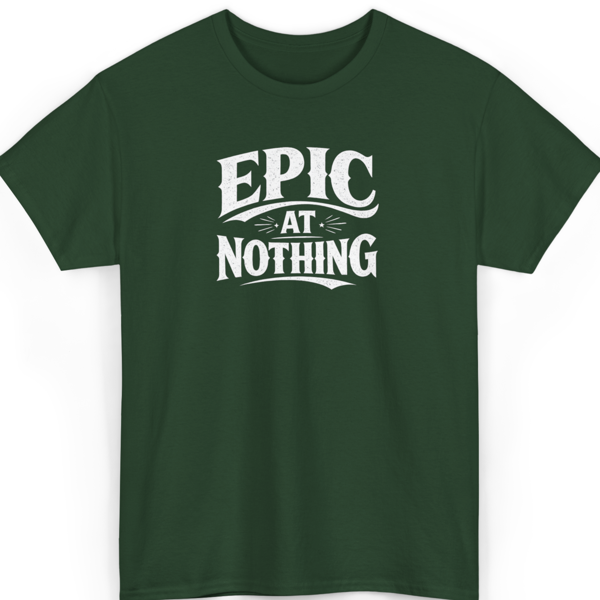 Epic at Nothing T-Shirt