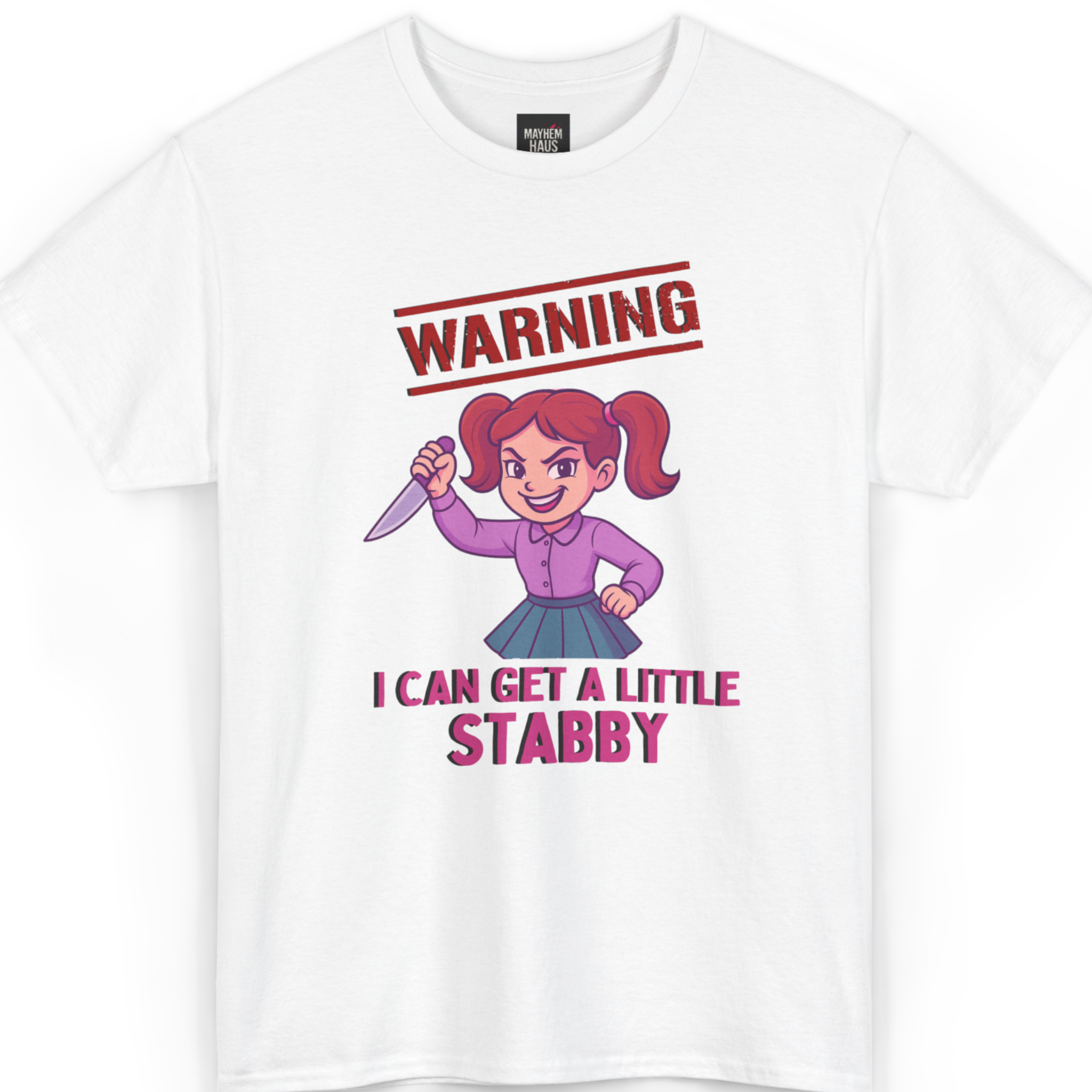 Warning: I Can Get A Little Stabby T-Shirt