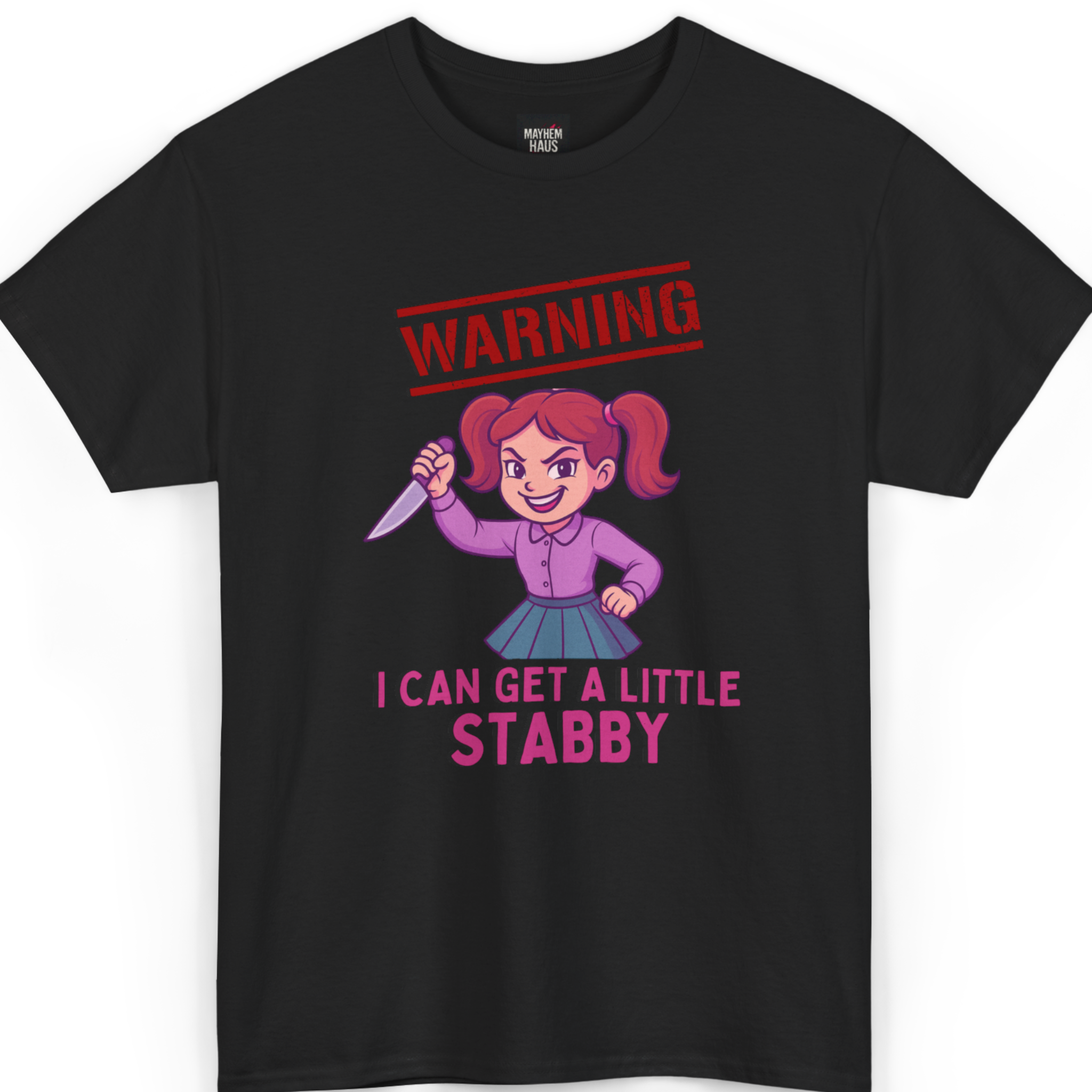 Warning: I Can Get A Little Stabby T-Shirt