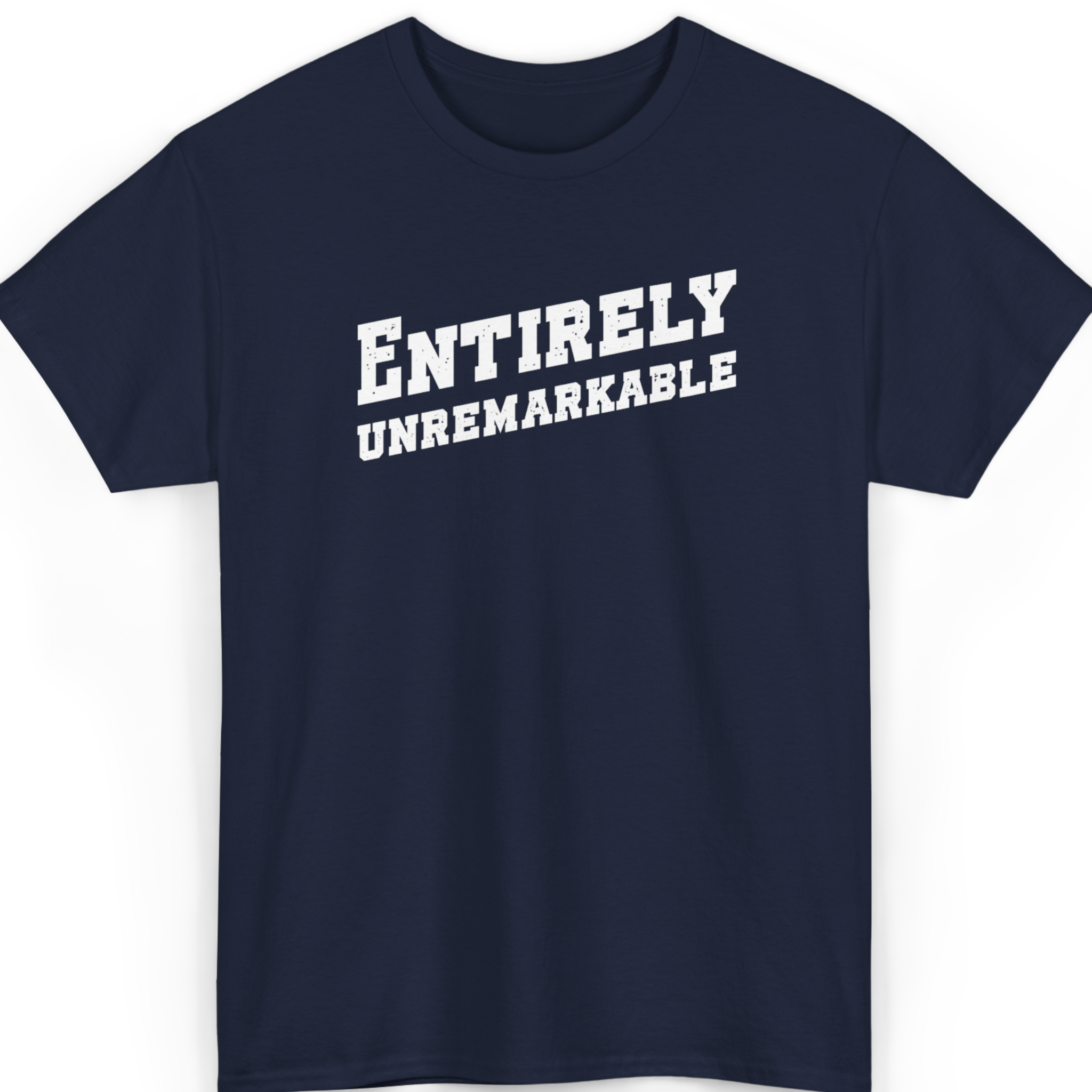 Mayhem Haus Entirely Unremarkable T-Shirt in navy blue with white text