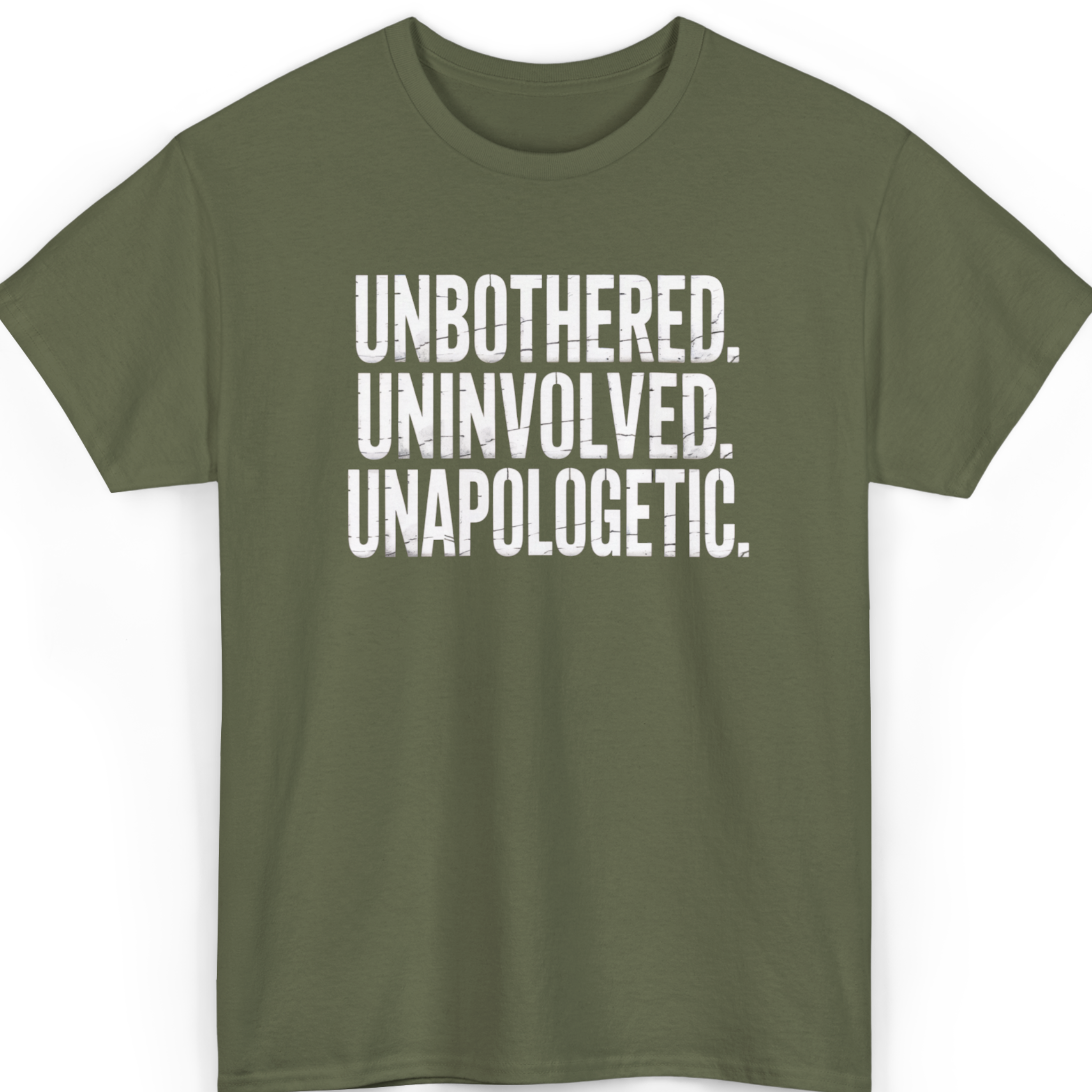 Mayhem Haus Unbothered Uninvolved Unapologetic T-Shirt in olive green with distressed white text