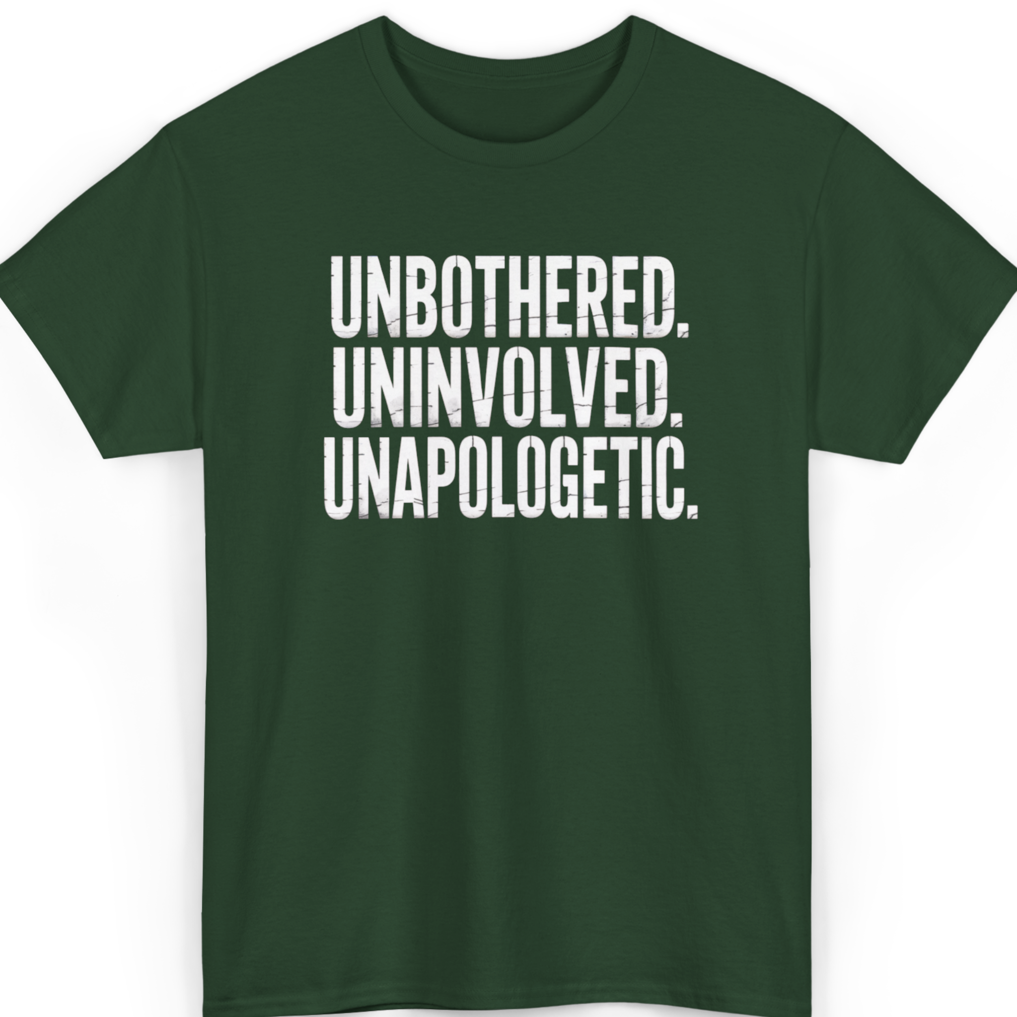 Mayhem Haus Unbothered Uninvolved Unapologetic T-Shirt in dark green with white text