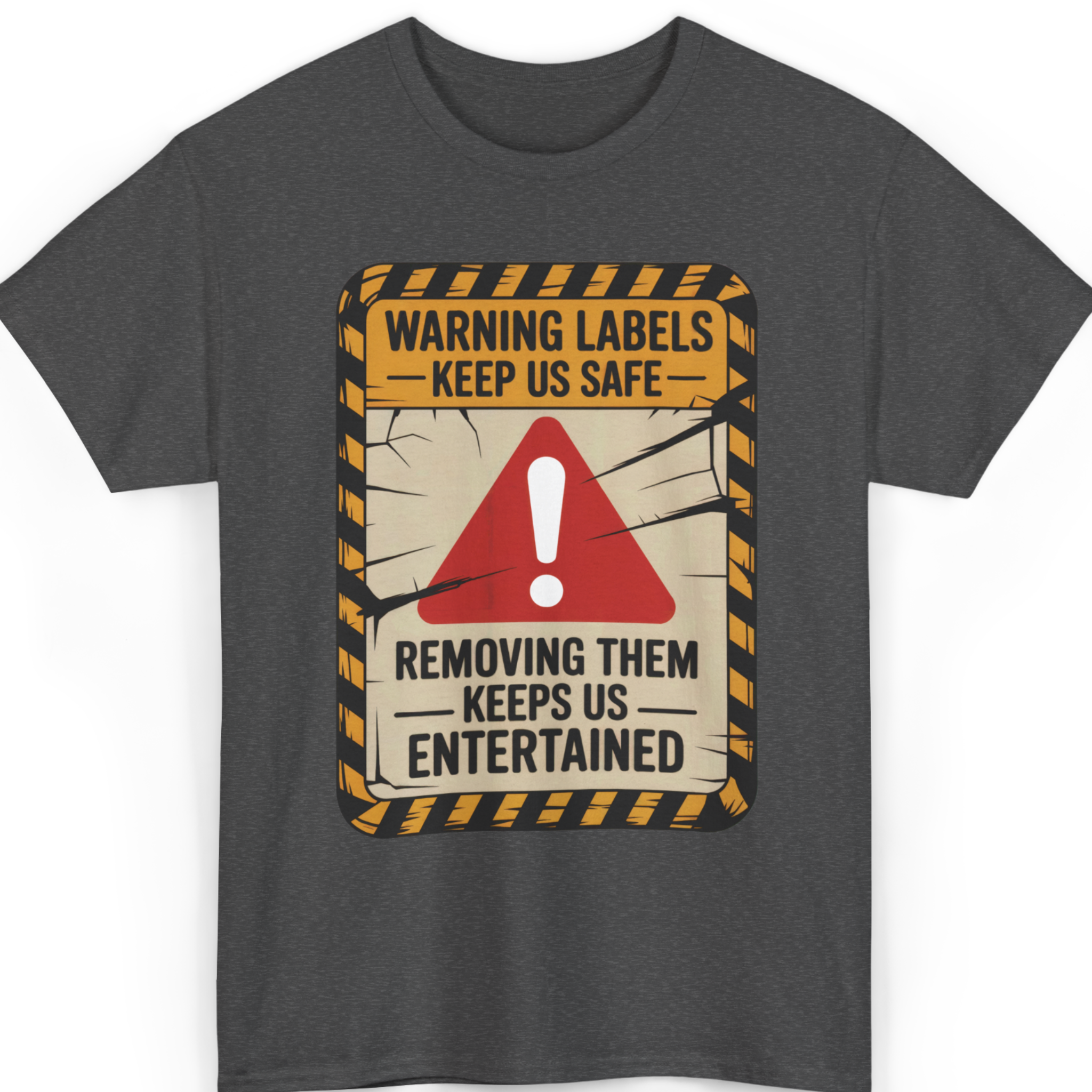 Mayhem Haus Warning Labels Keep Us Safe… Removing Them Keeps Us Entertained T-Shirt