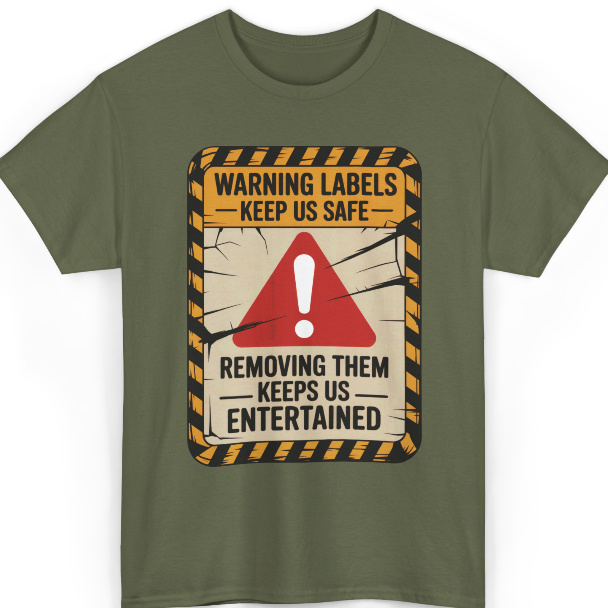 Mayhem Haus Warning Labels Keep Us Safe… Removing Them Keeps Us Entertained T-Shirt in olive green