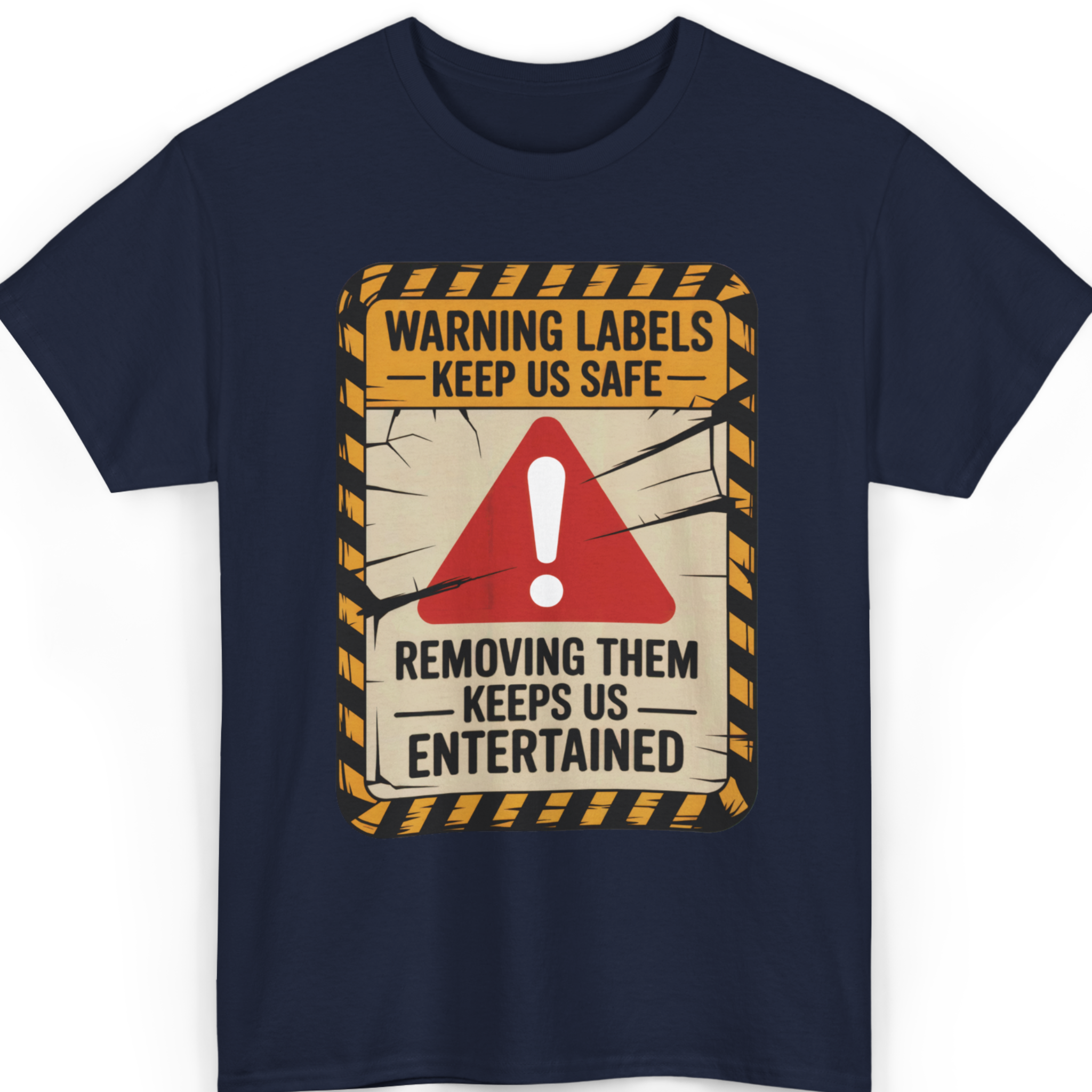 Mayhem Haus Warning Labels Keep Us Safe… Removing Them Keeps Us Entertained T-Shirt