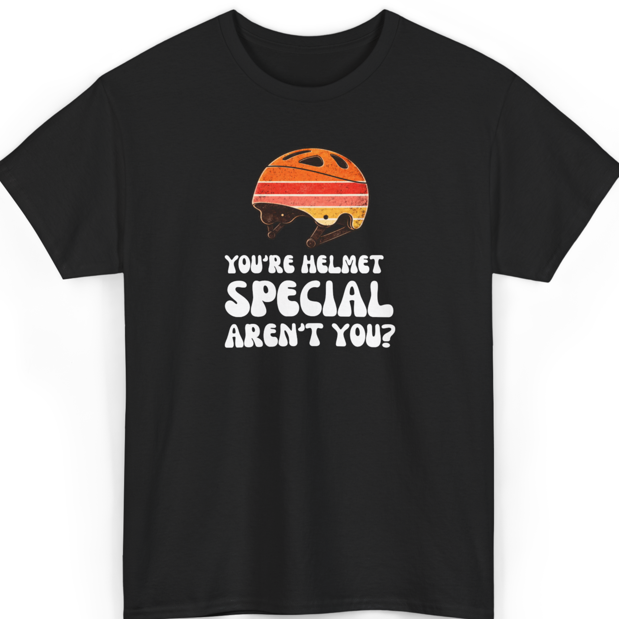 You're Helmet Special Aren't You? T-Shirt