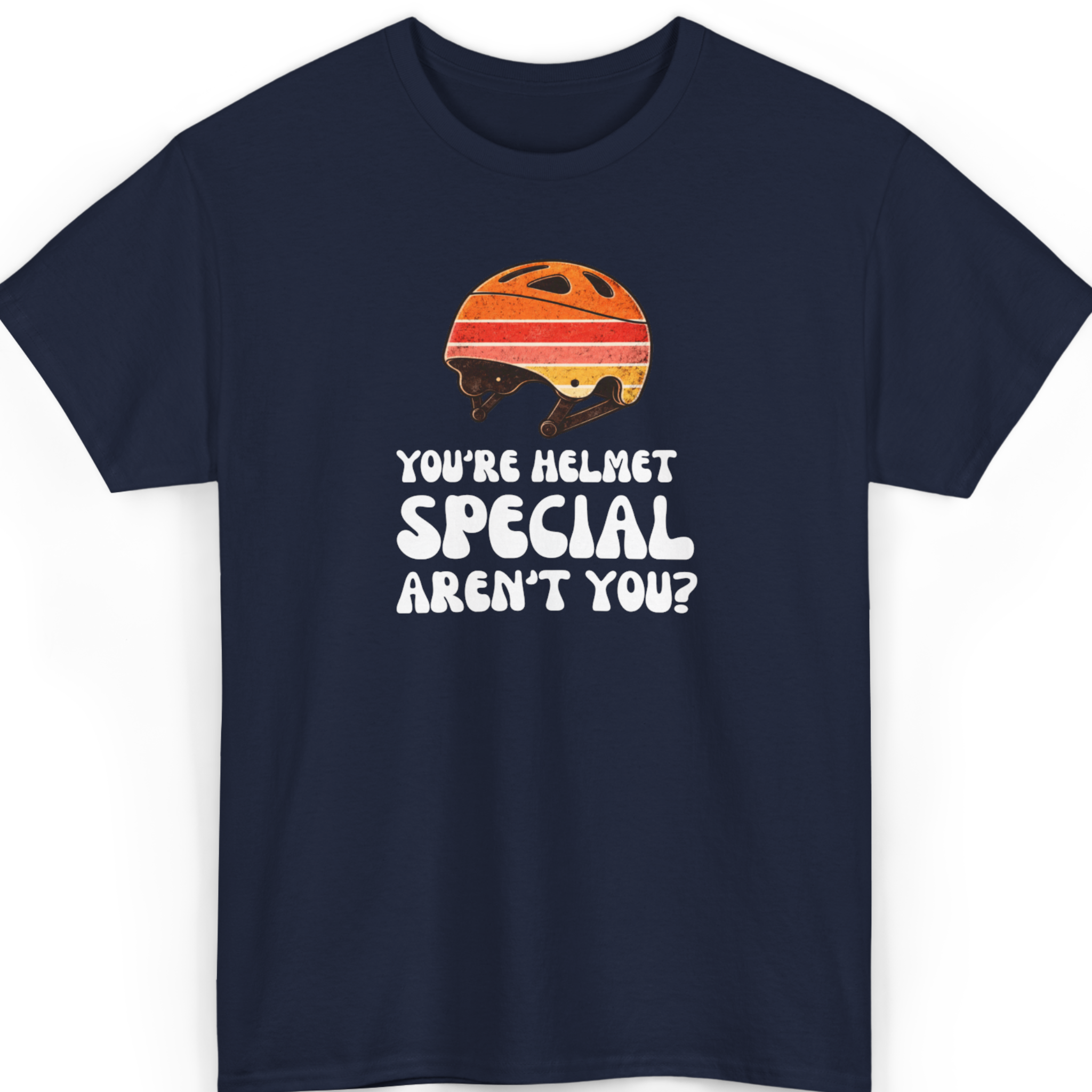 You're Helmet Special Aren't You? T-Shirt
