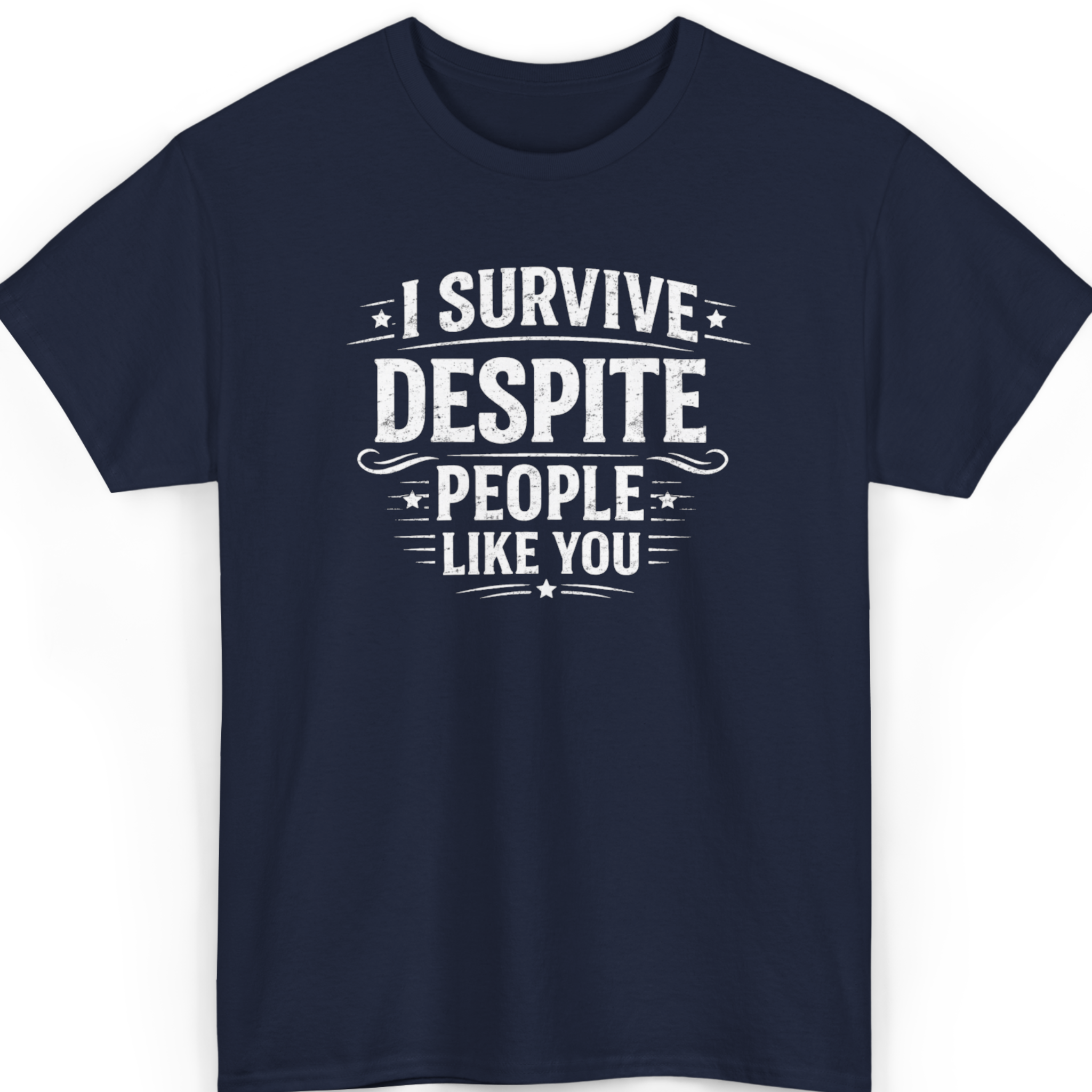 Mayhem Haus I Survive Despite People Like You T-Shirt in navy blue with white text