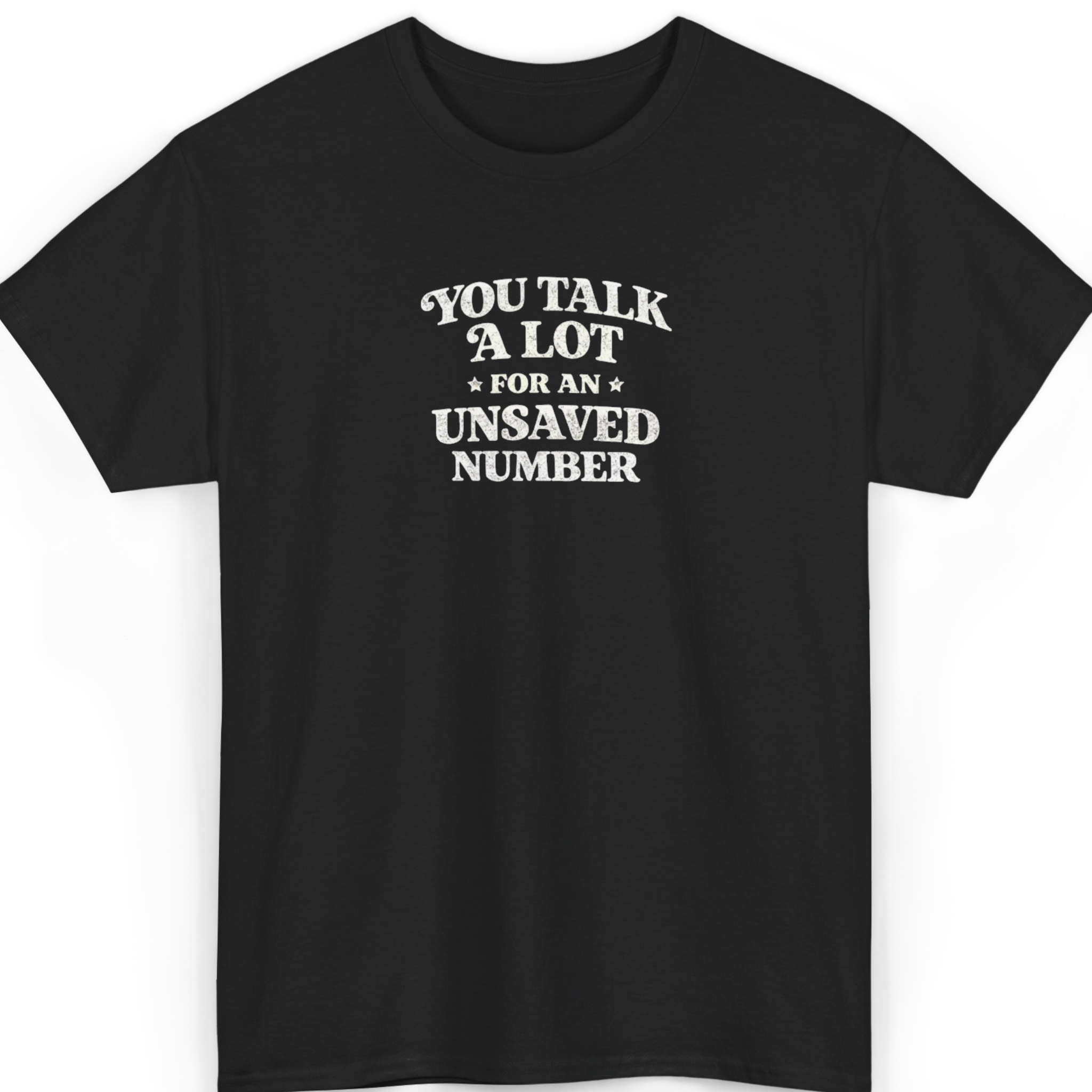 Mayhem Haus You Talk A Lot For An Unsaved Number T-Shirt in black with white text