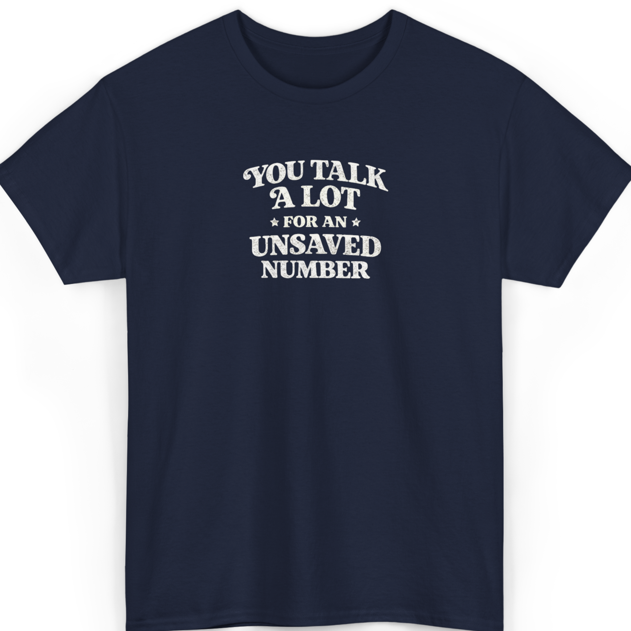 Mayhem Haus You Talk A Lot For An Unsaved Number T-Shirt in navy blue with white text