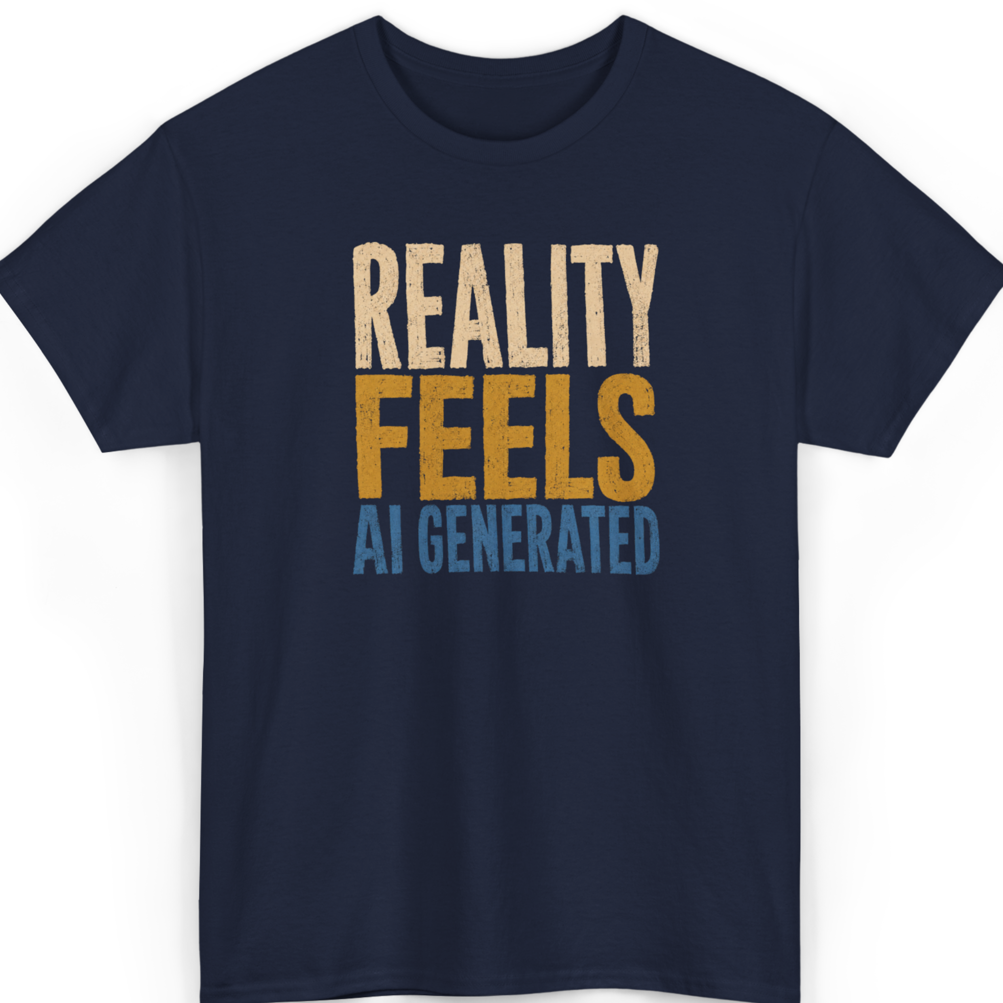 Mayhem Haus Reality Feels AI Generated T-Shirt in navy with distressed text