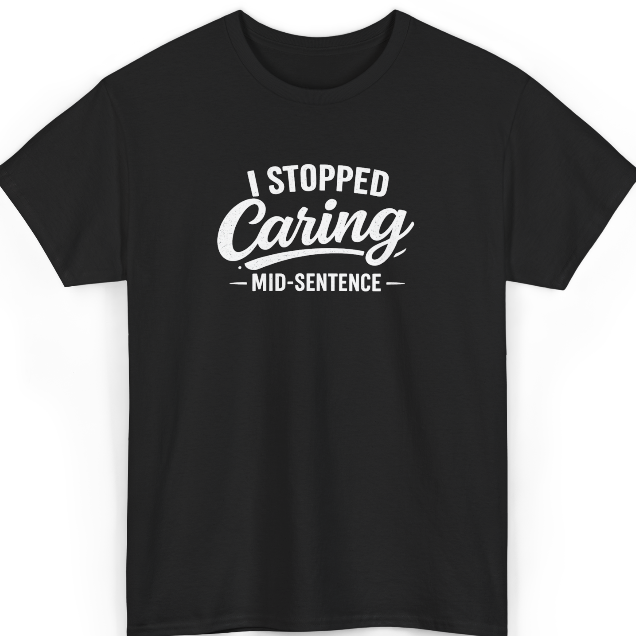 Mayhem Haus I Stopped Caring Mid-Sentence T-Shirt in black with white text
