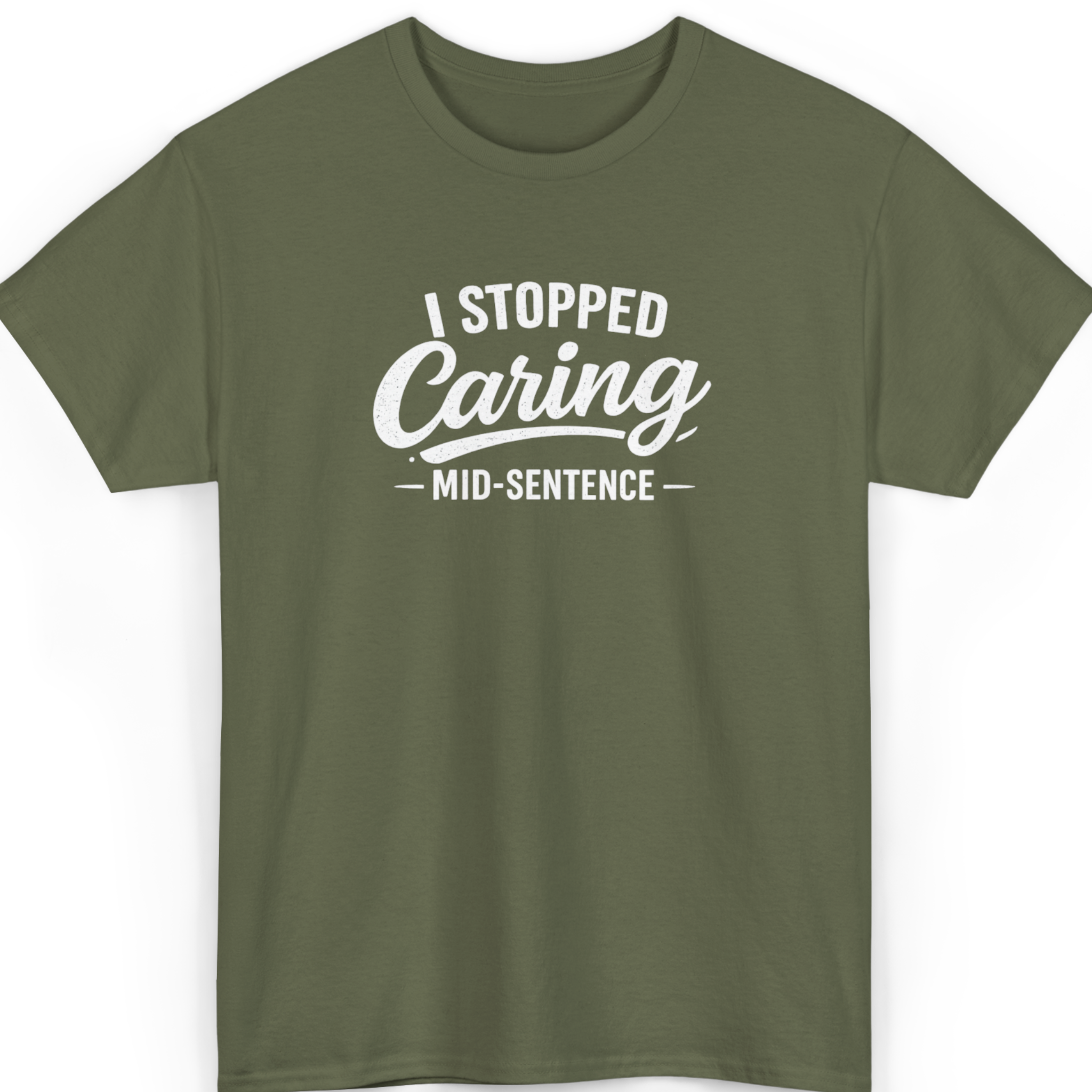 I Stopped Caring Mid-Sentence T-Shirt