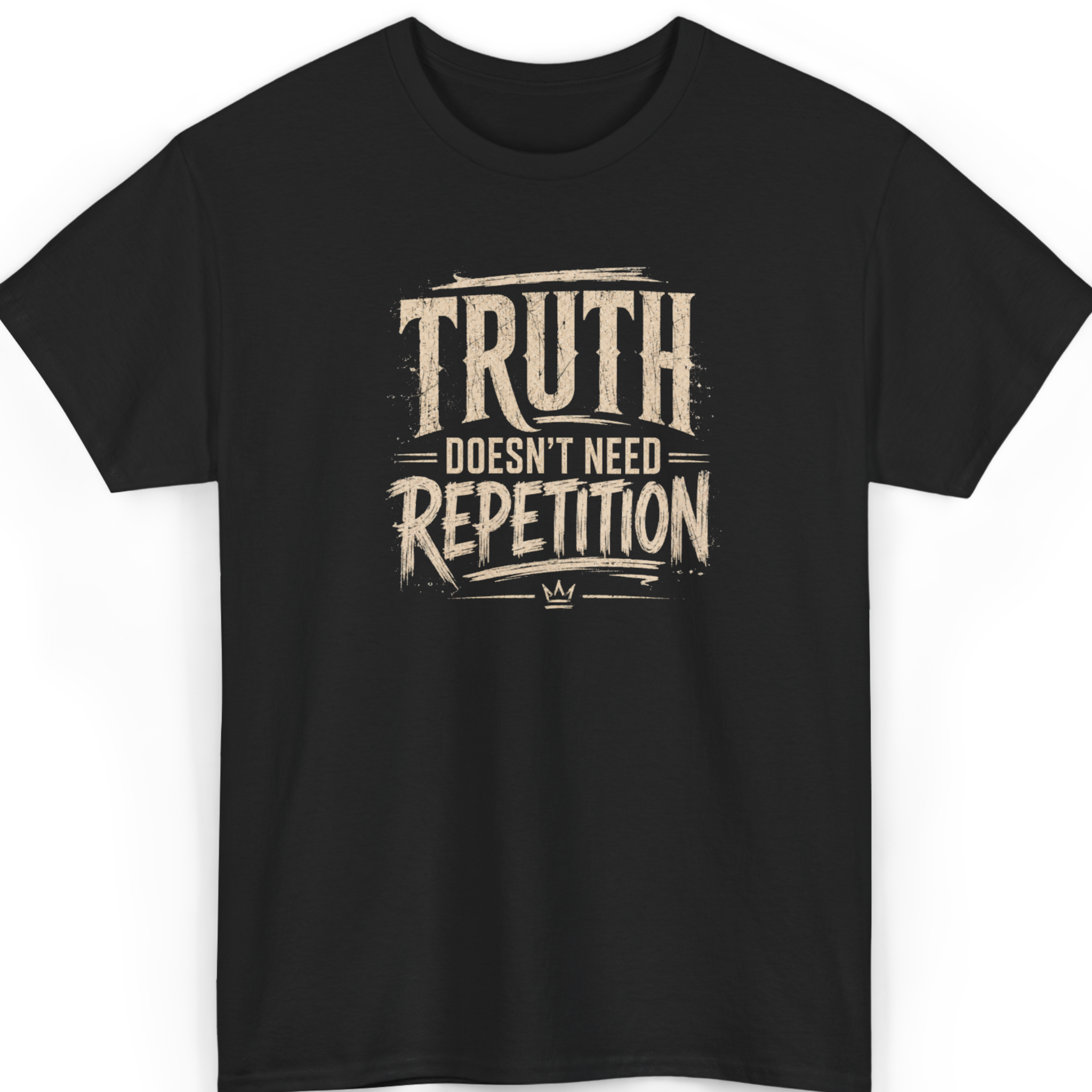Truth Doesn’t Need Repetition T-Shirt