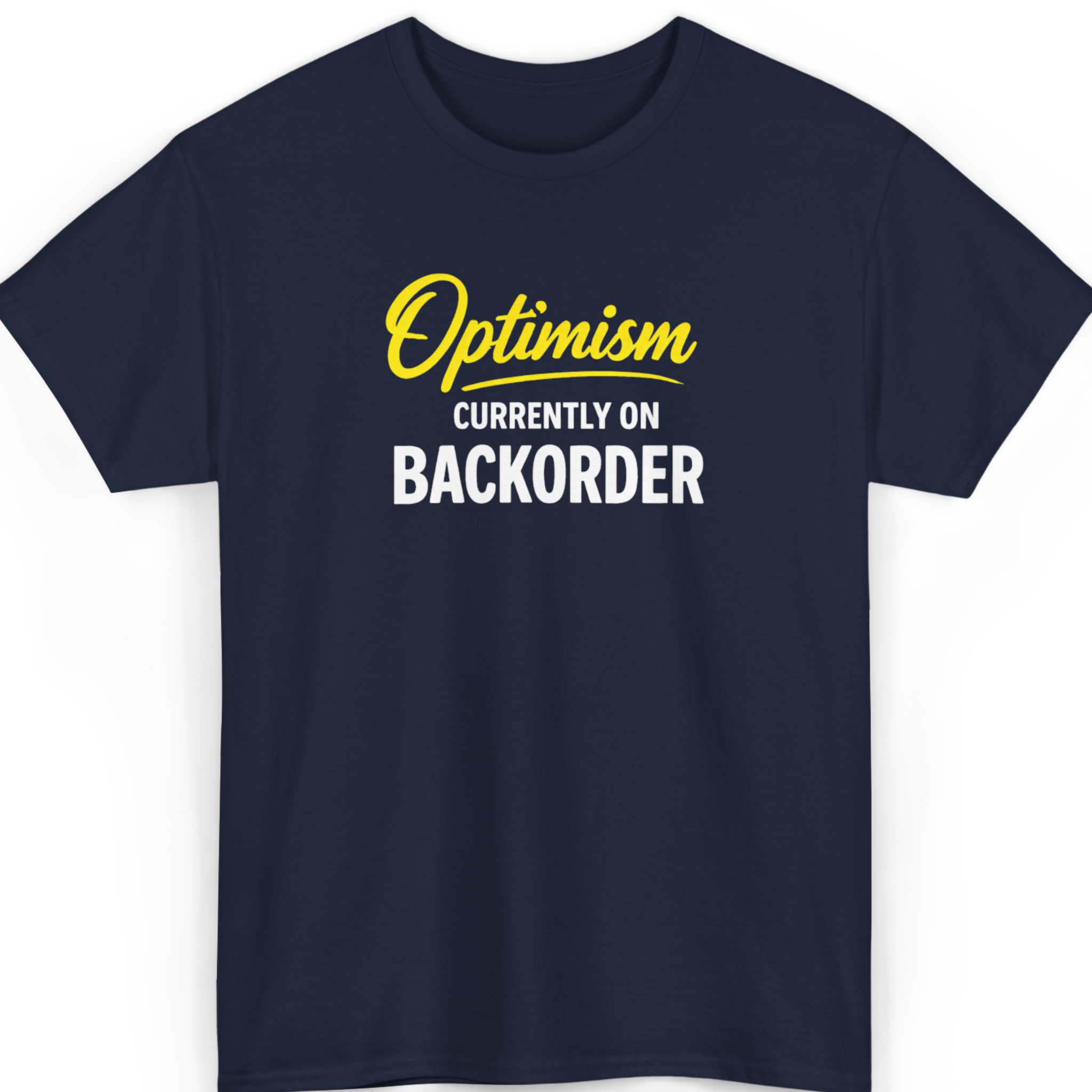 Mayhem Haus Optimism Currently On Backorder T-Shirt in navy blue with yellow and white text