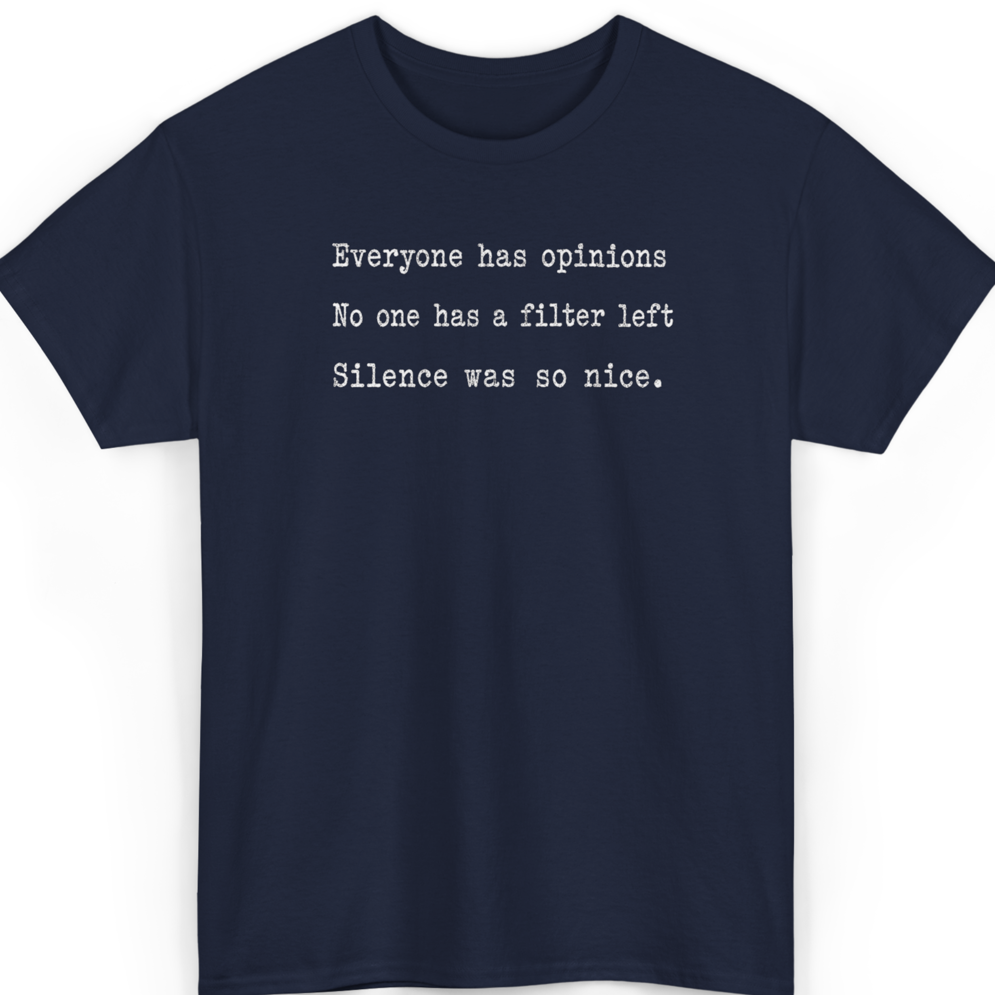 Everyone Has Opinions Haiku T-Shirt