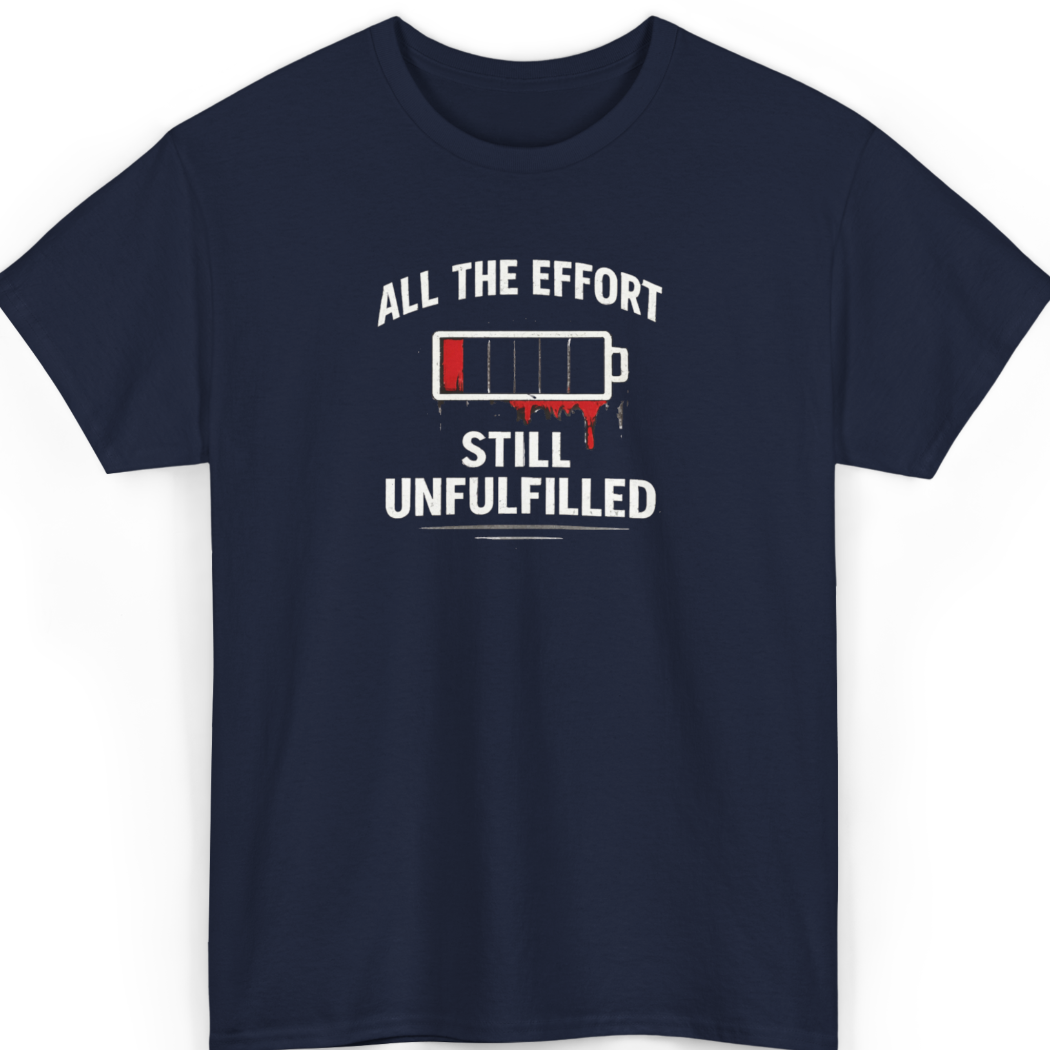 Mayhem Haus All The Effort… Still Unfulfilled T-Shirt in navy blue with a battery graphic