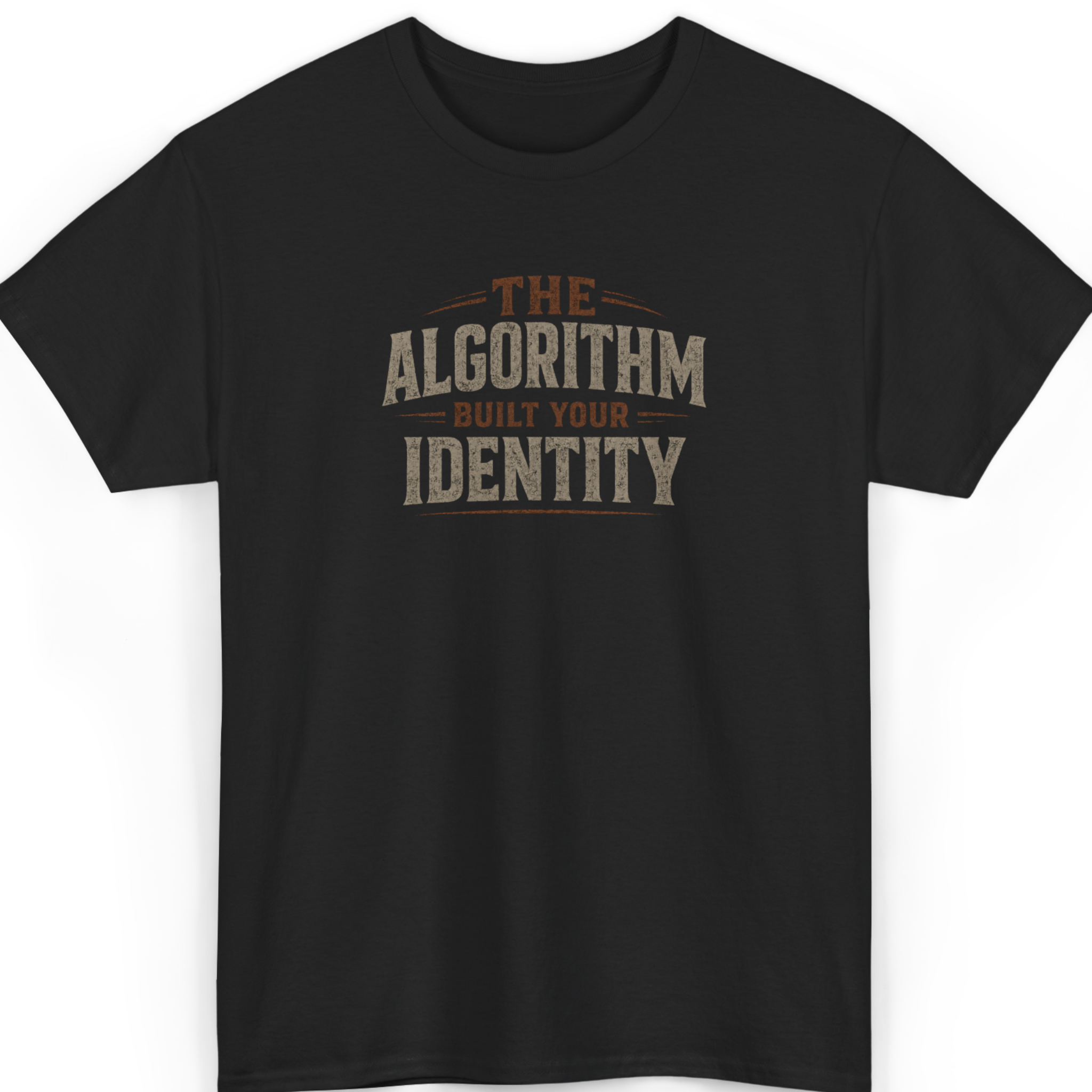 Black t-shirt with text 'The Algorithm Built Your Identity' on a white background