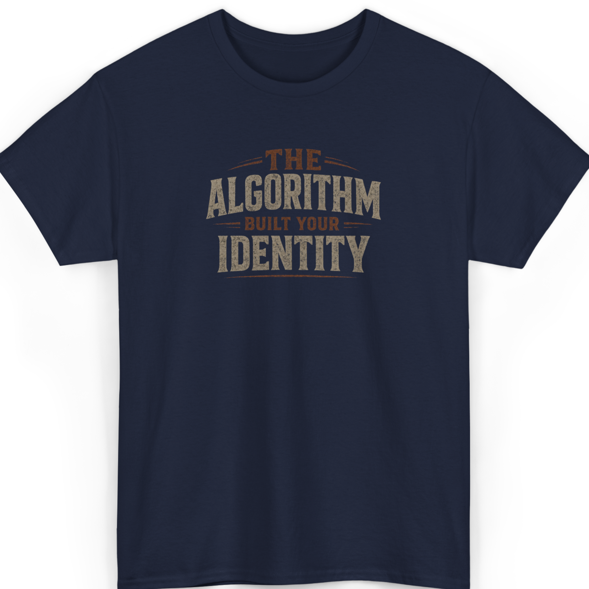 Navy blue t-shirt with 'The Algorithm Built Your Identity' text on a white background