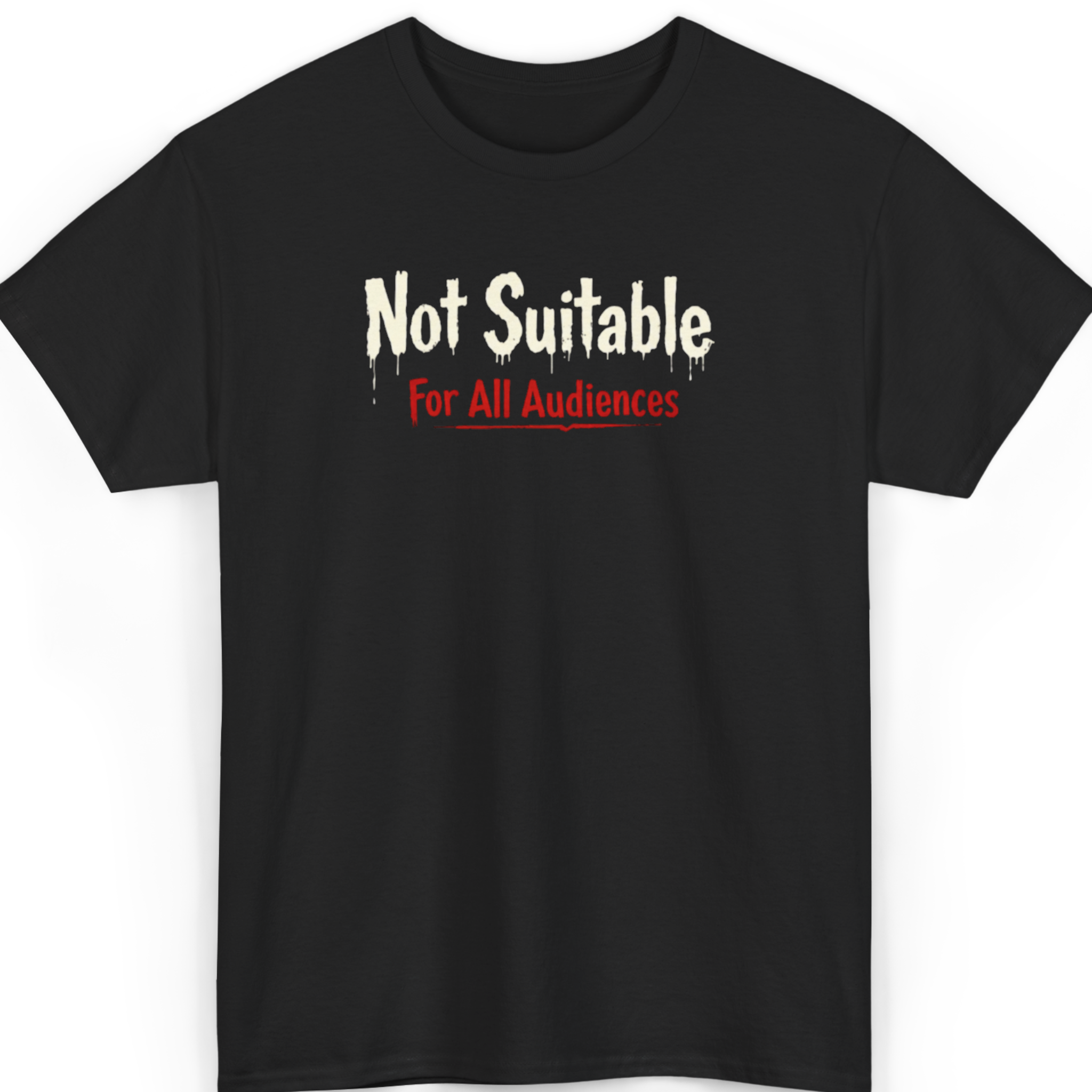 Black t-shirt with 'Not Suitable For All Audiences' text on a white background