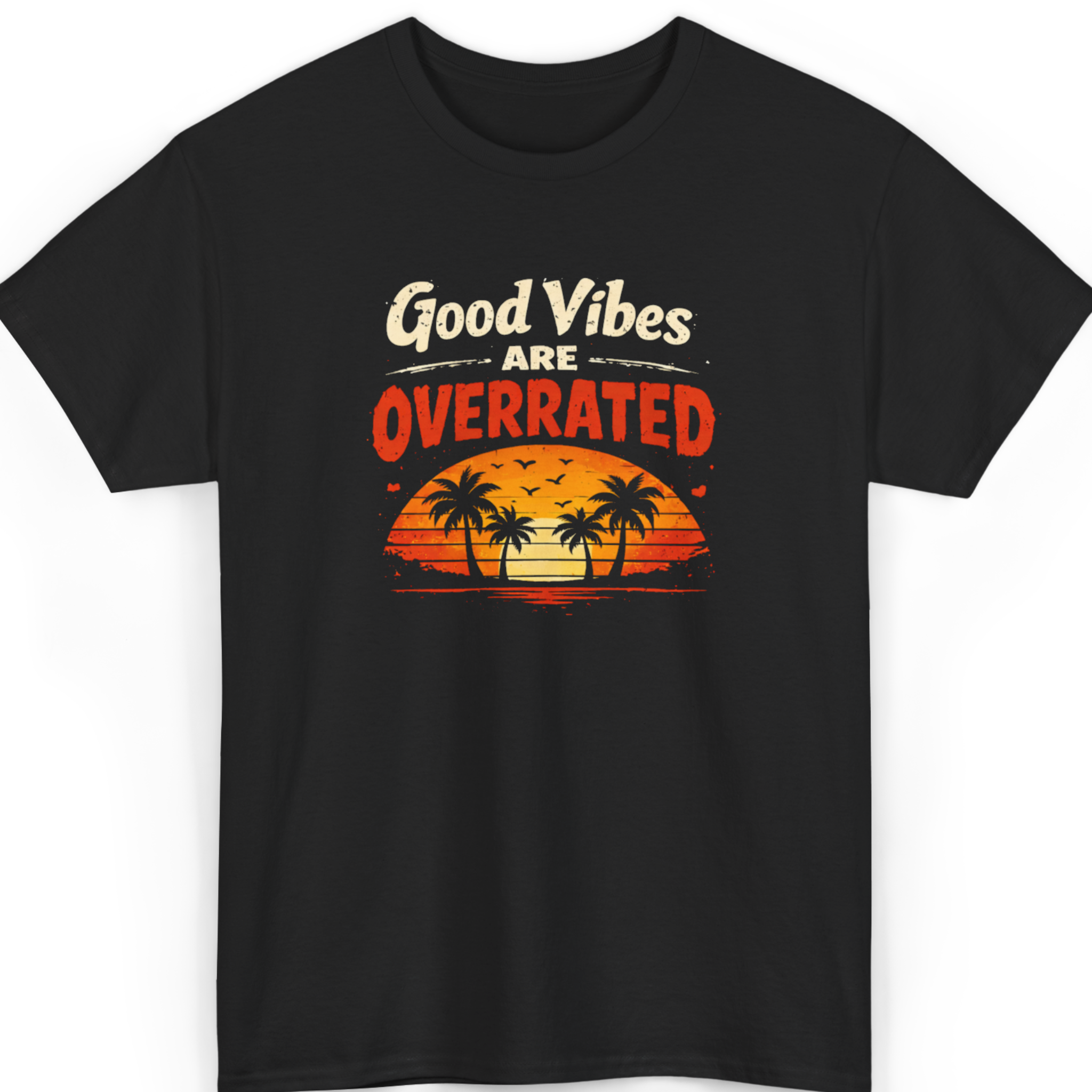 Black t-shirt with 'Good Vibes Are Overrated' text and palm tree design on a white background