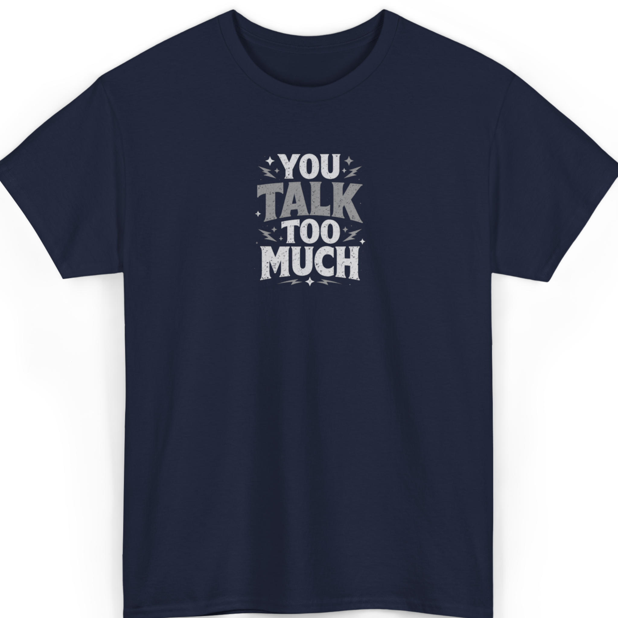 Mayhem Haus You Talk Too Much T-Shirt in navy blue with white text