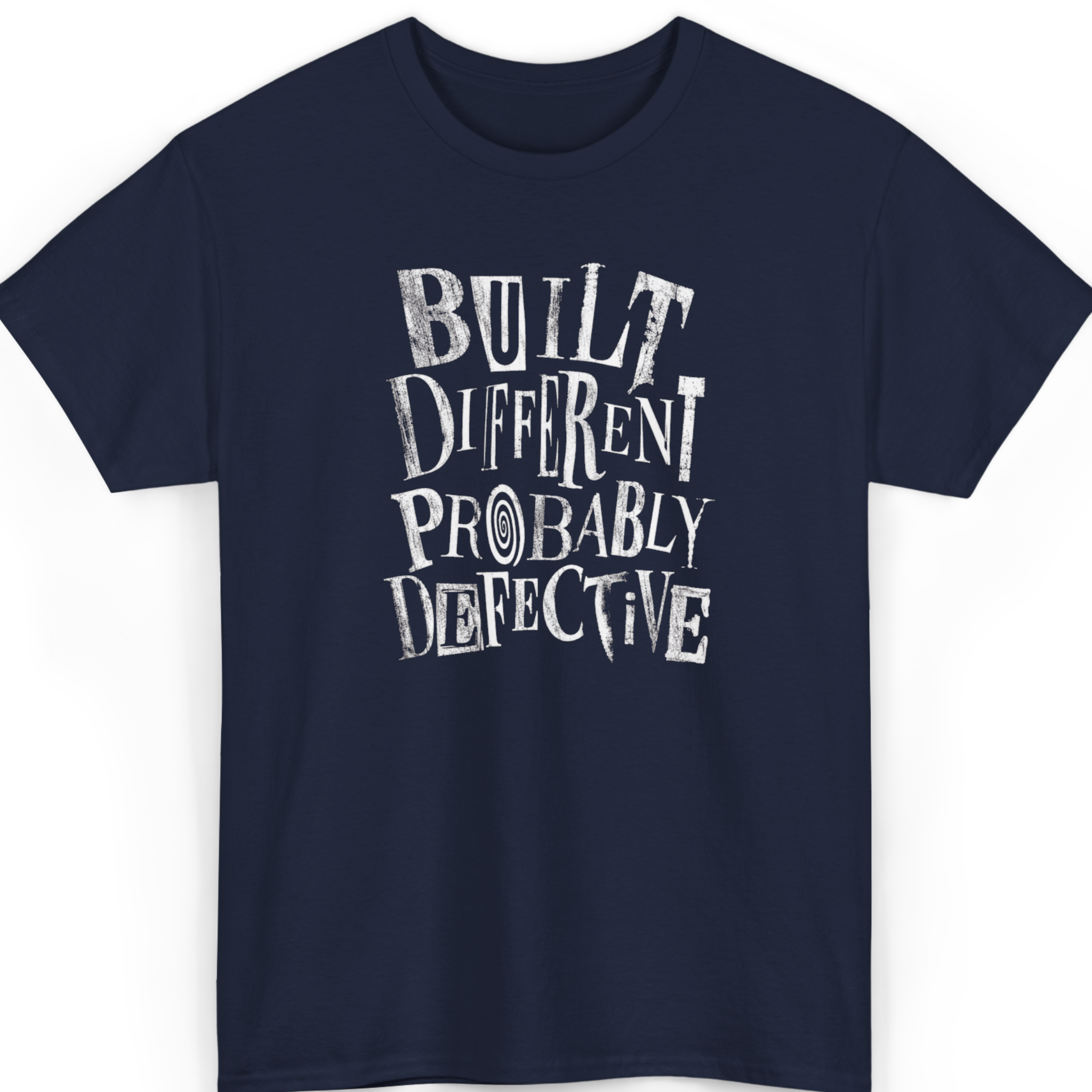 Mayhem Haus Built Different Probably Defective T-Shirt in navy blue with white distressed text