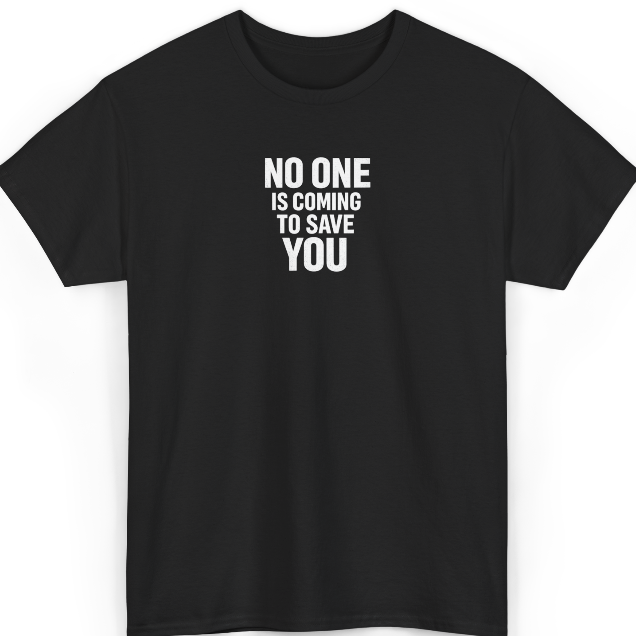 Mayhem Haus No One Is Coming To Save You T-Shirt in black with white text