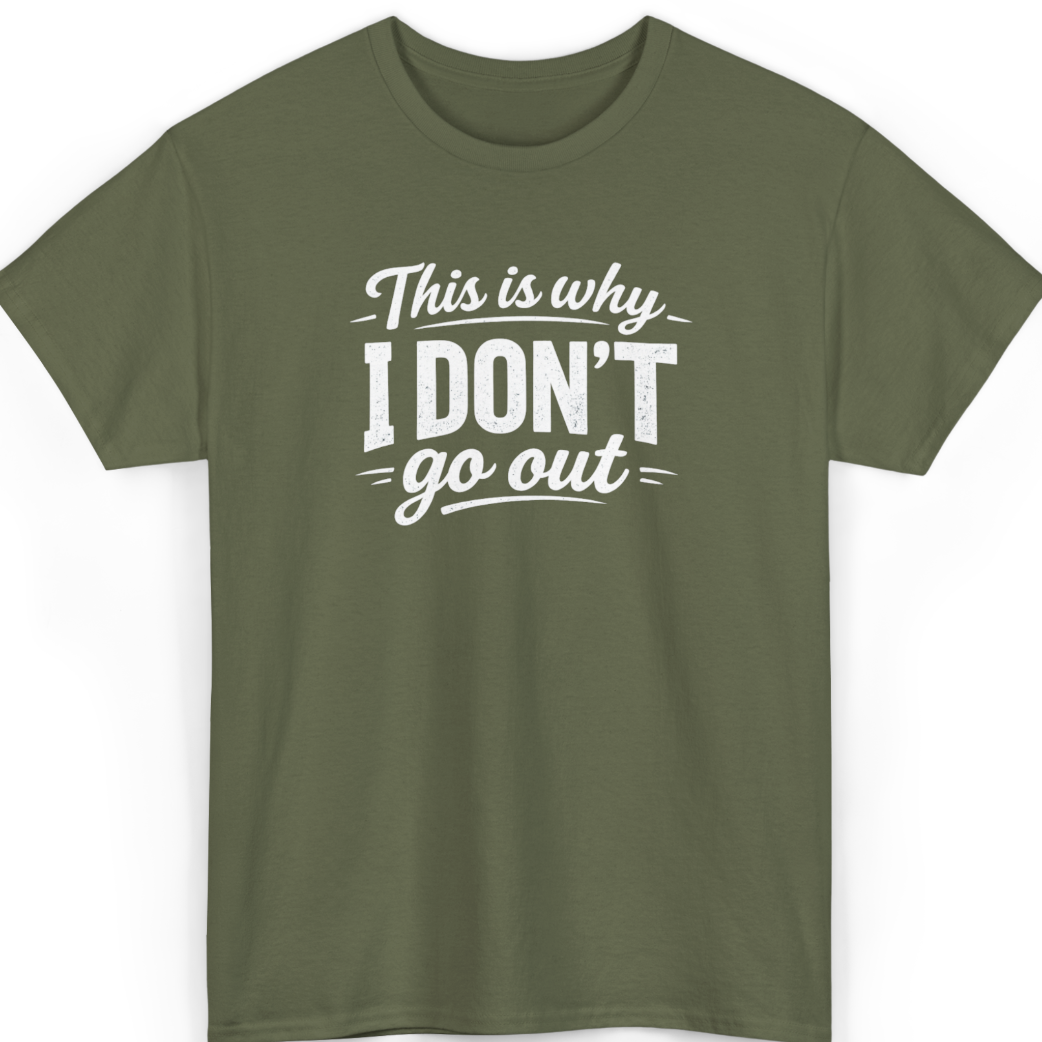 Mayhem Haus This is Why I Don't Go Out T-Shirt in olive green with white text