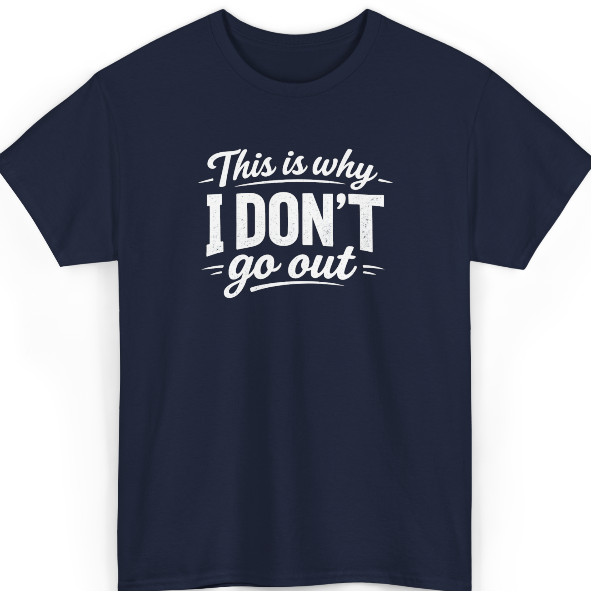 Mayhem Haus This is Why I Don't Go Out T-Shirt in navy blue with white text