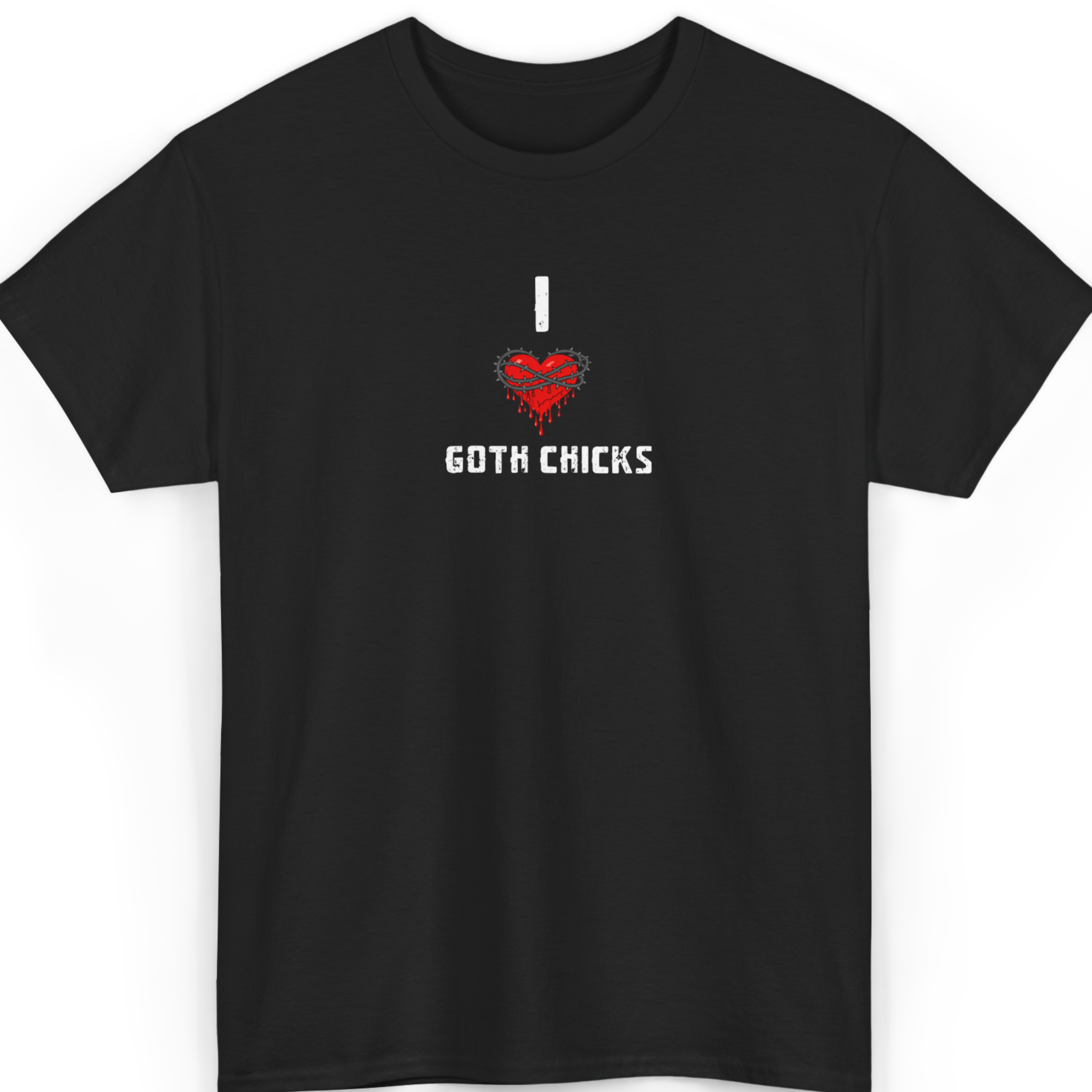 Mayhem Haus I Love Goth Chicks T-Shirt with a bleeding heart wrapped in barbed wire
