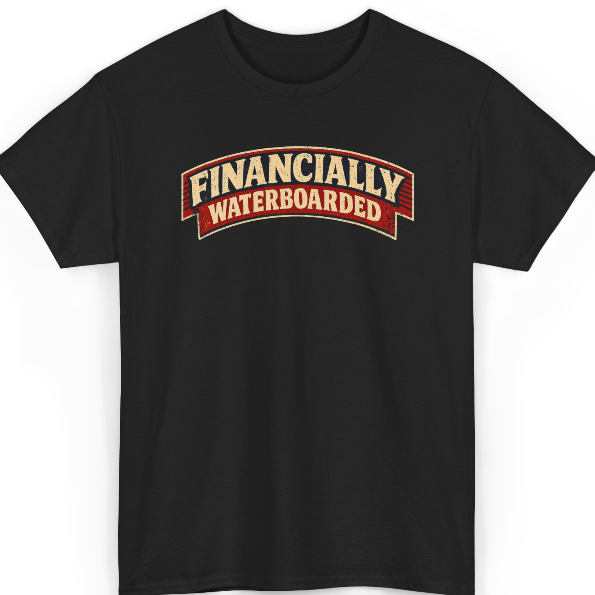Financially Waterboarded T-Shirt