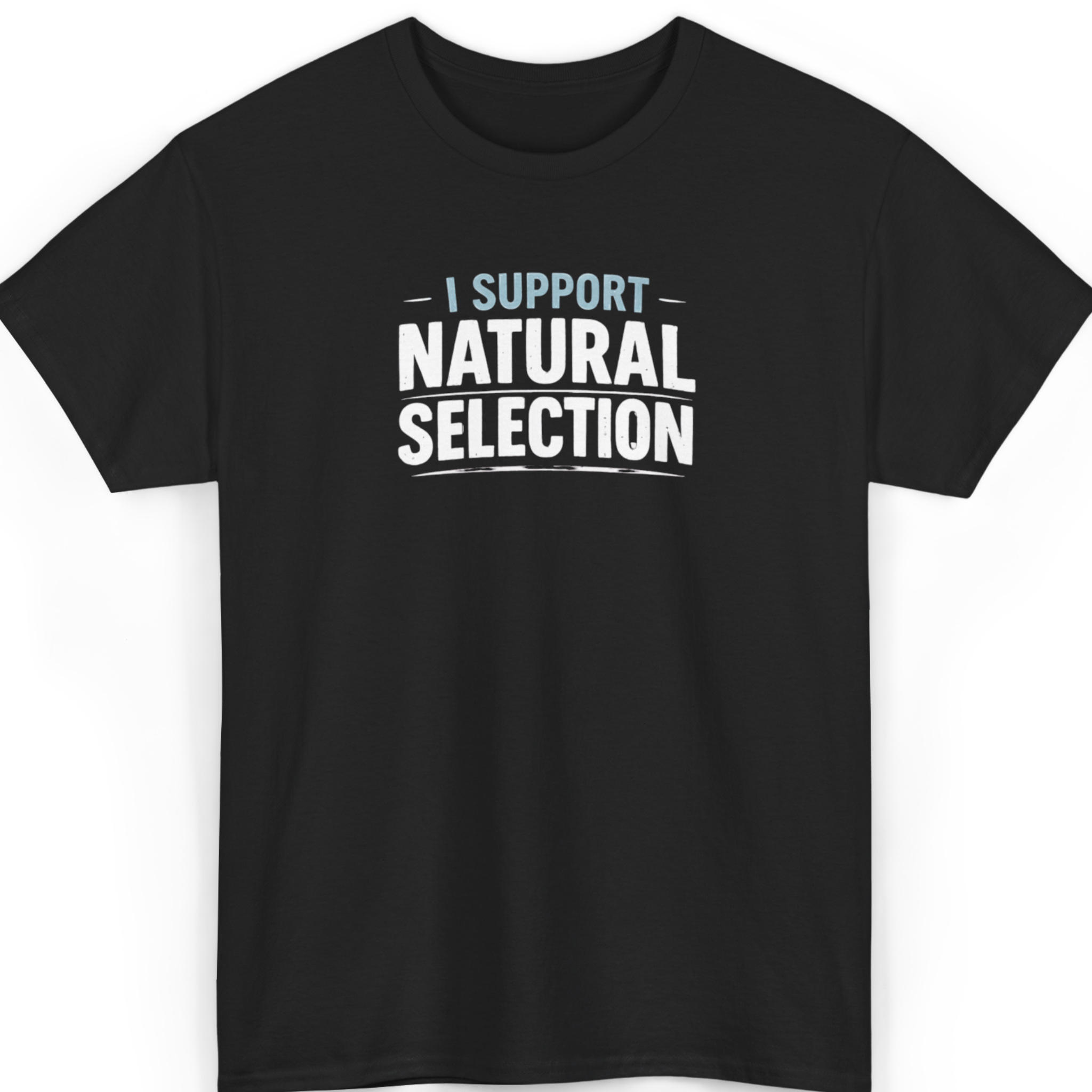 Black t-shirt with 'I Support Natural Selection' text on a white background