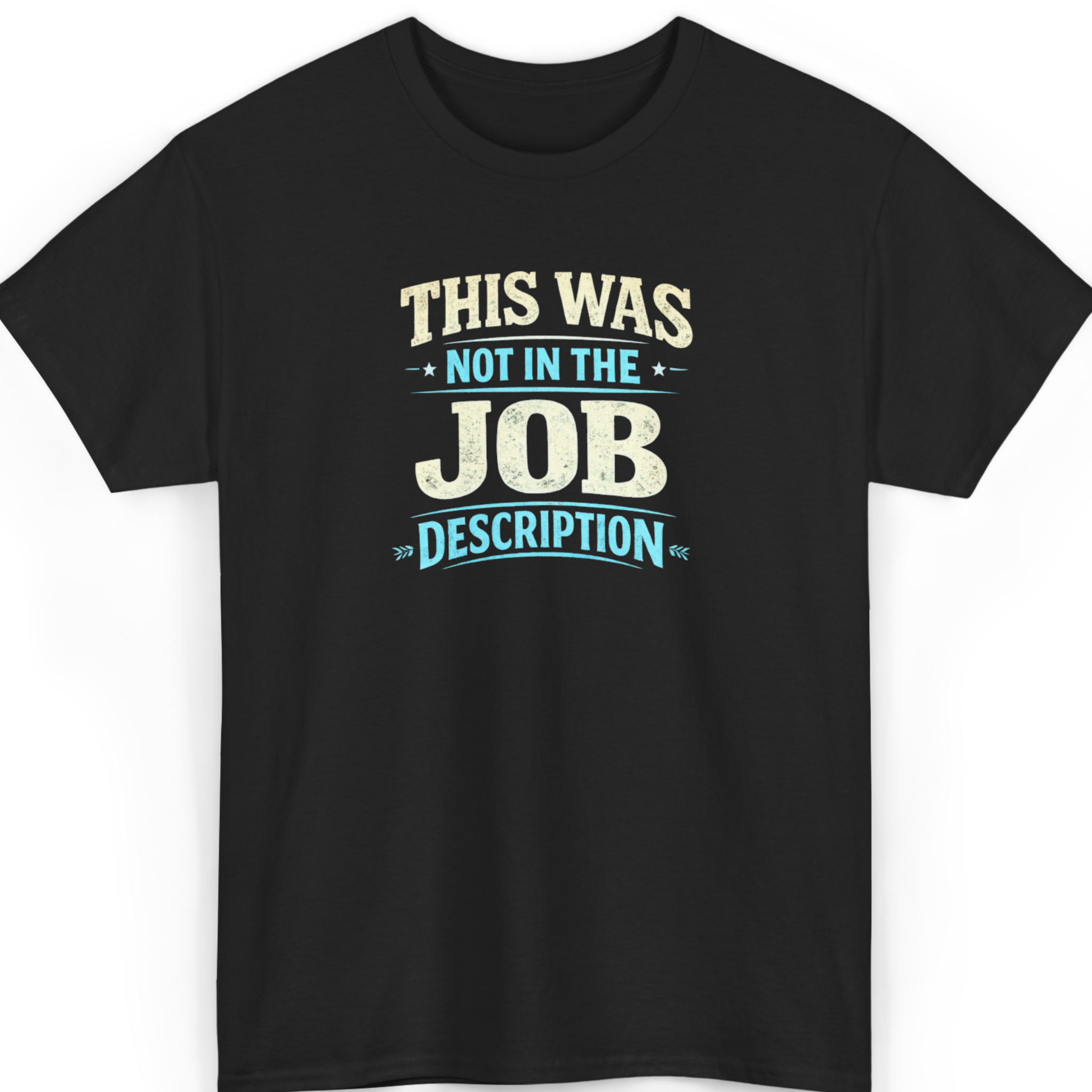 Mayhem Haus This Was Not In The Job Description T-Shirt in black with distressed white and blue text
