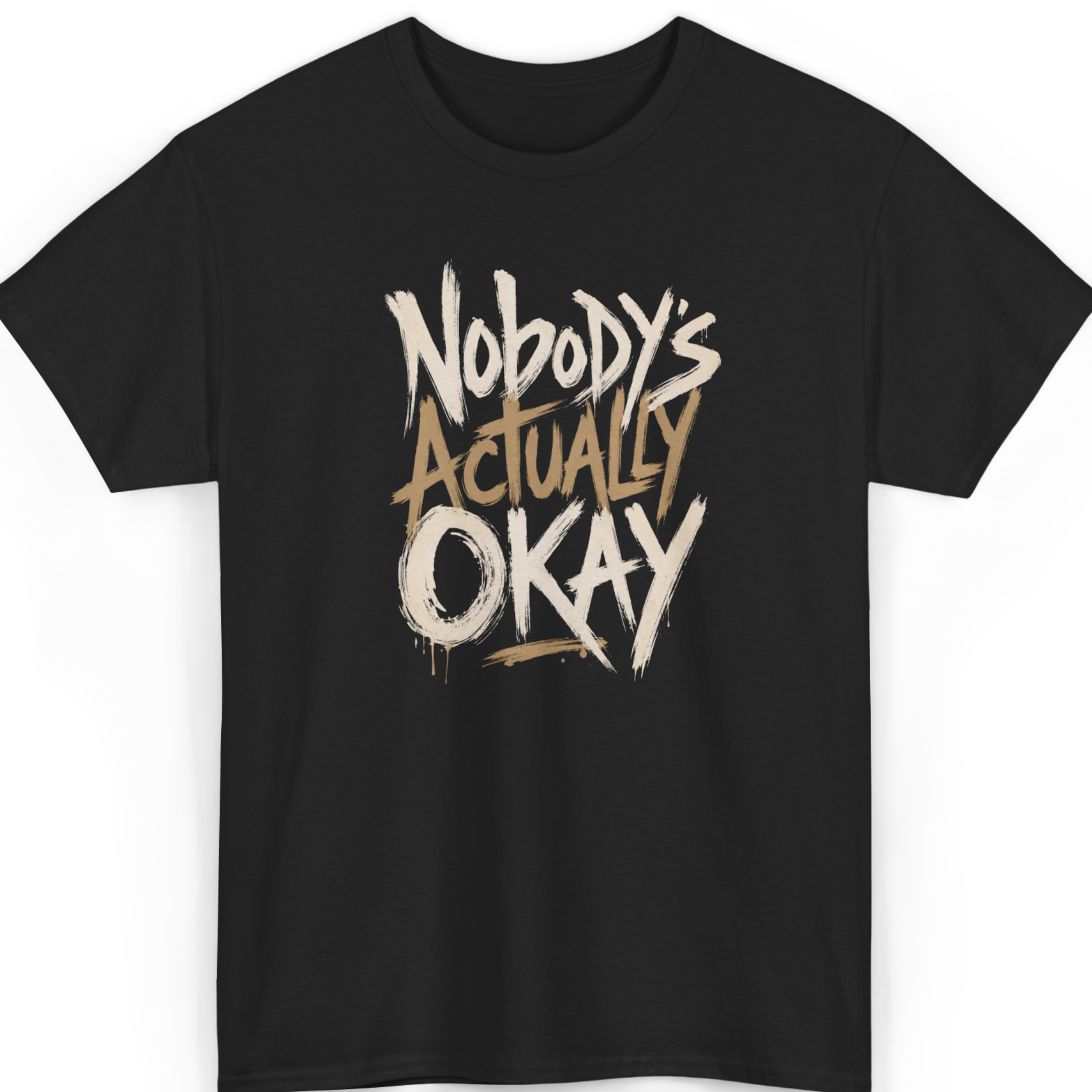 Nobody’s Actually Okay T-Shirt