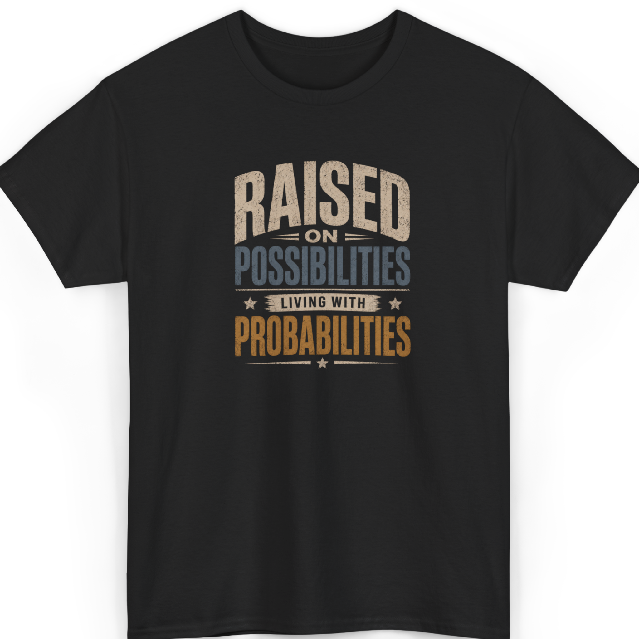 Raised On Possibilities T-Shirt