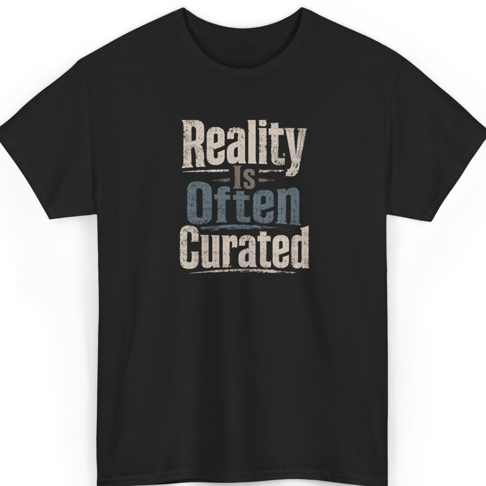 Black t-shirt with 'Reality is Often Curated' text on a white background