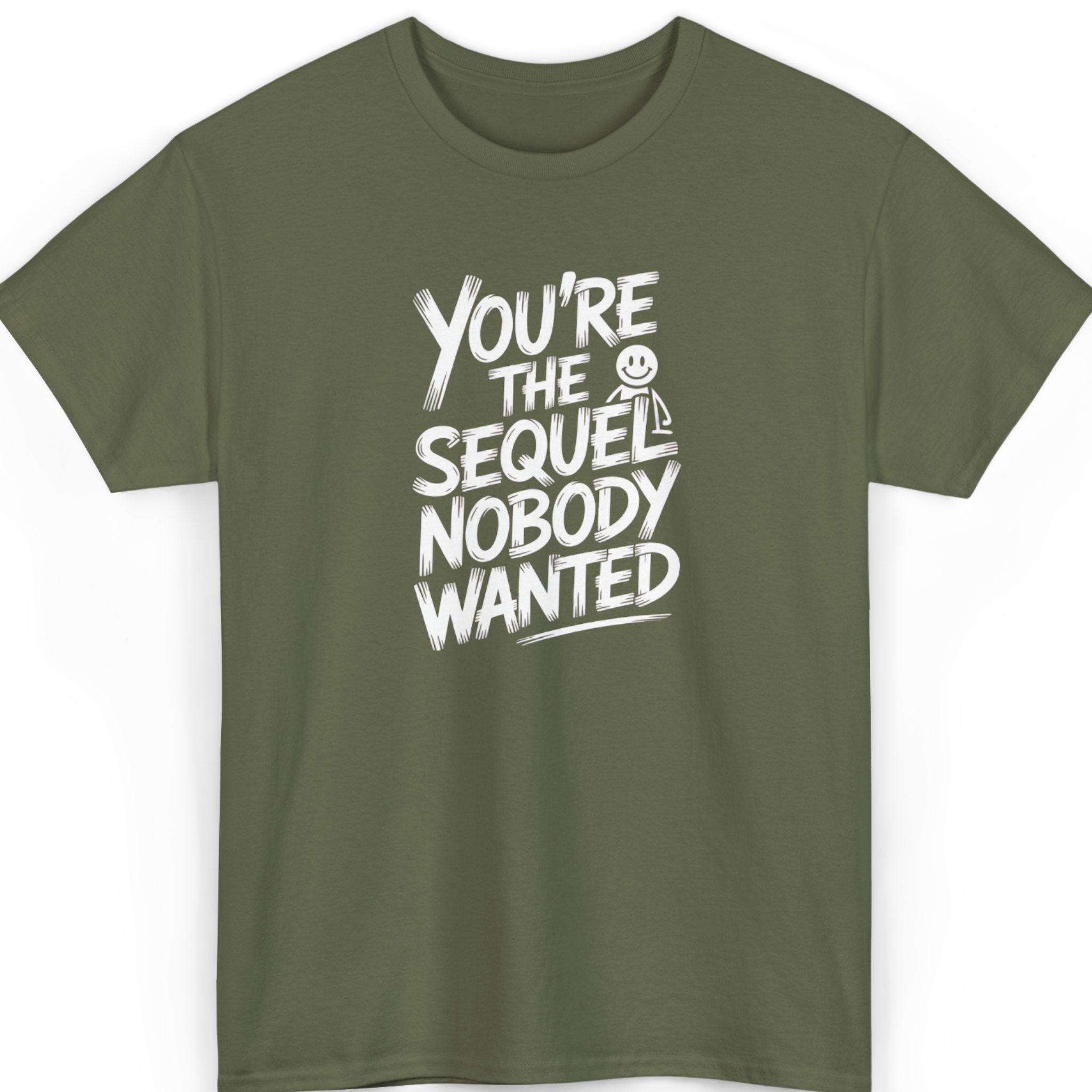 Mayhem Haus You’re the Sequel Nobody Wanted T-Shirt in olive green with white text