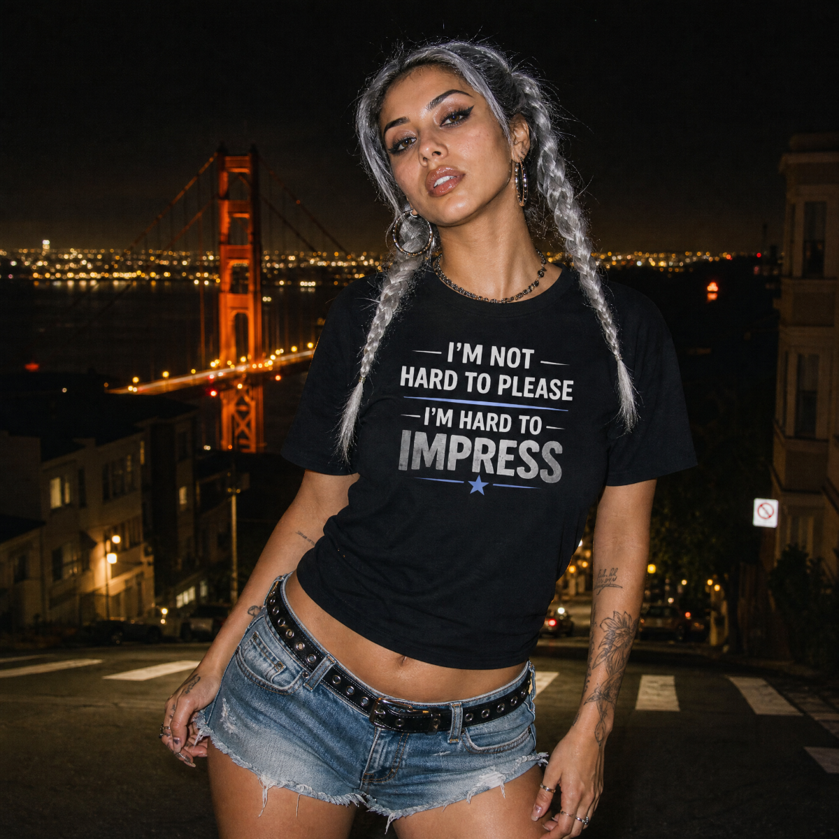 I’m Not Hard to Please I’m Hard to Impress T-Shirt