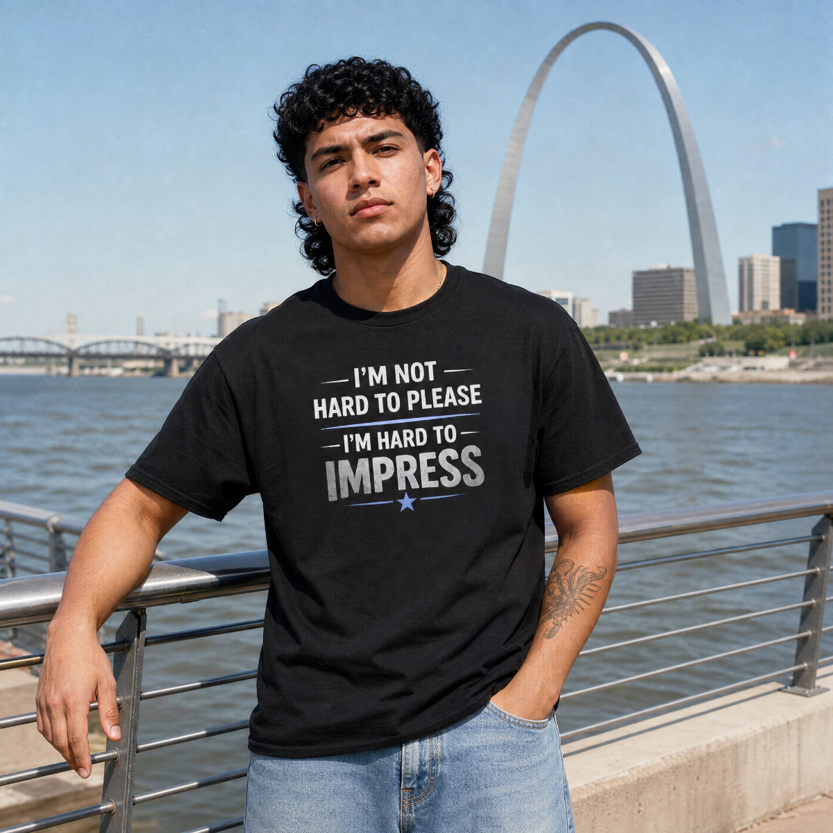 I’m Not Hard to Please I’m Hard to Impress T-Shirt